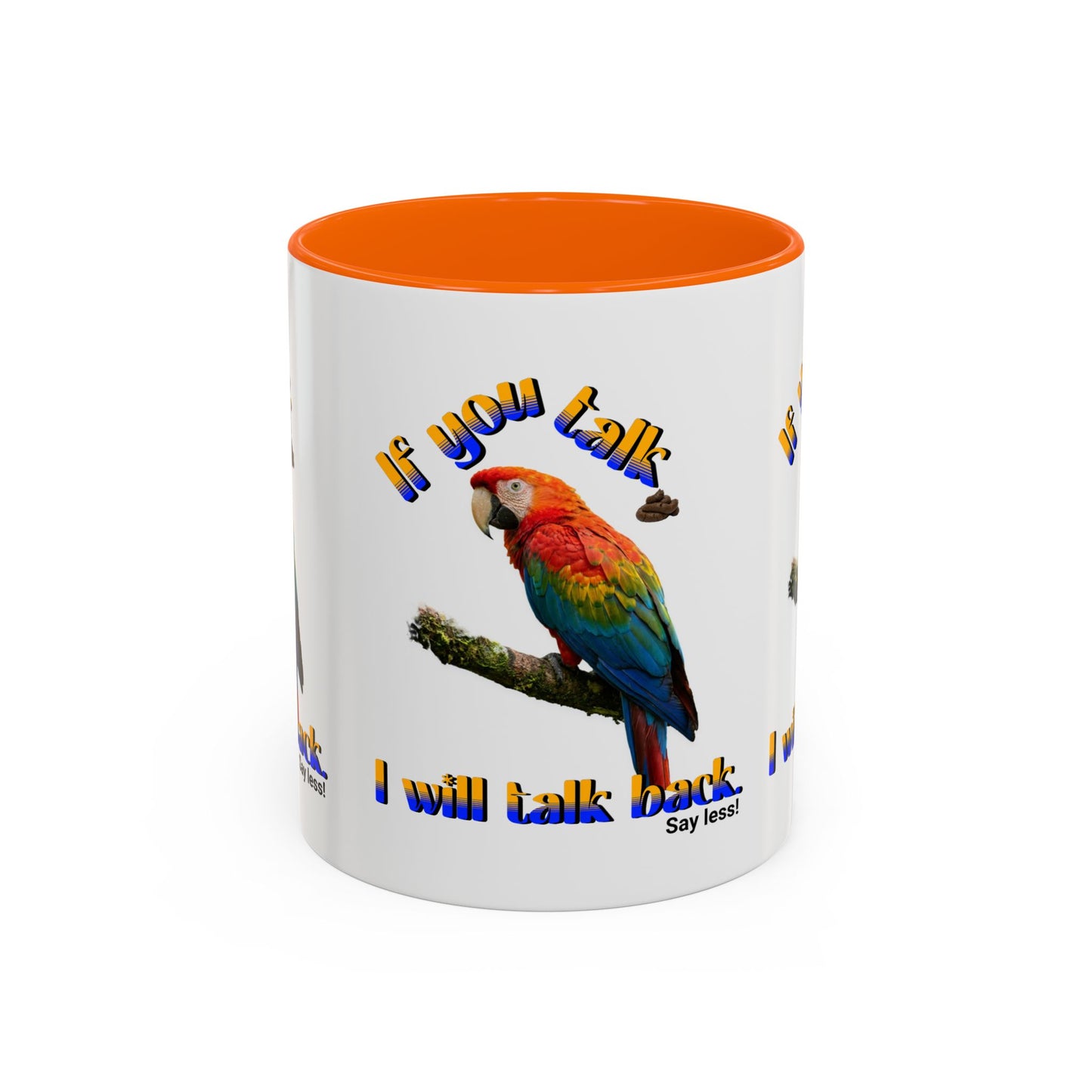 Parrot Coffee Mug - "If You Talk I Will Talk Back" Accent Mug