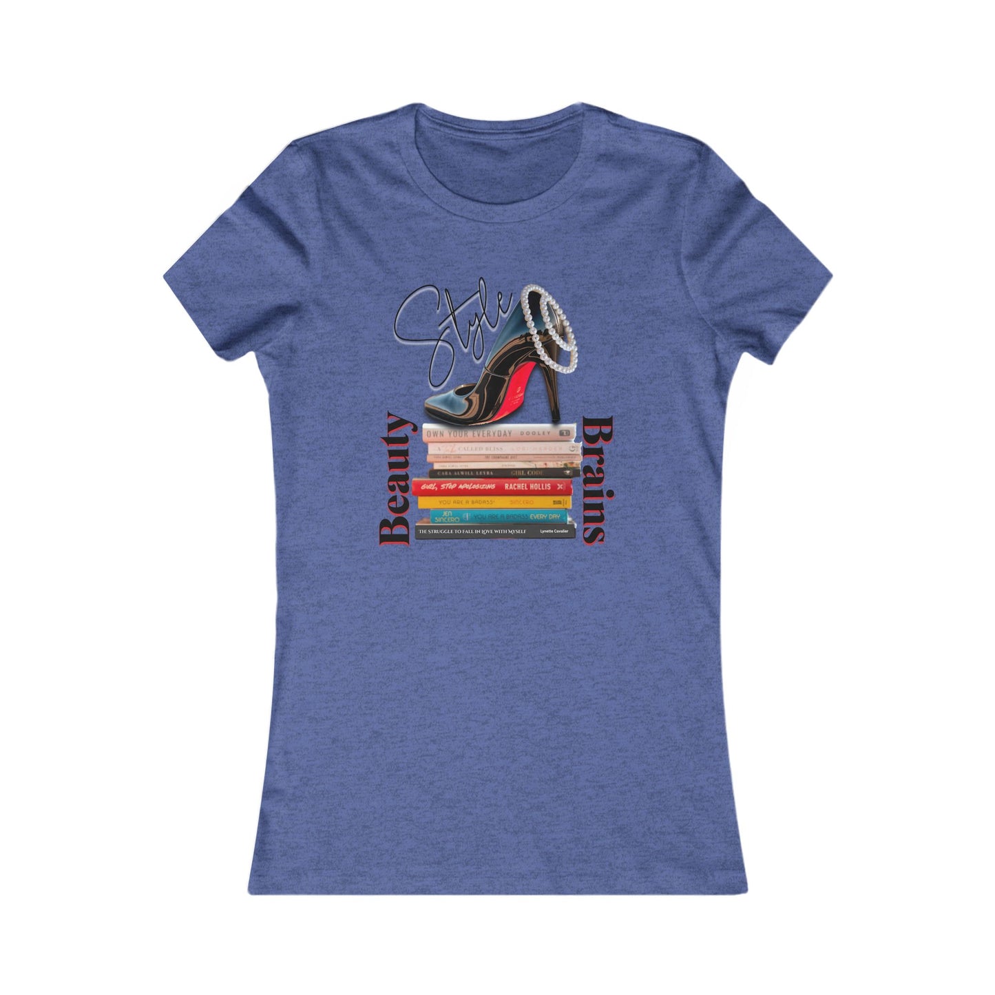 Beauty, Style & Brains – The Ultimate Power Trio, Stylish Louboutin Shoe Women's Tee - Beauty, Style, Brains Design, Women, Who, Read T-Shirt