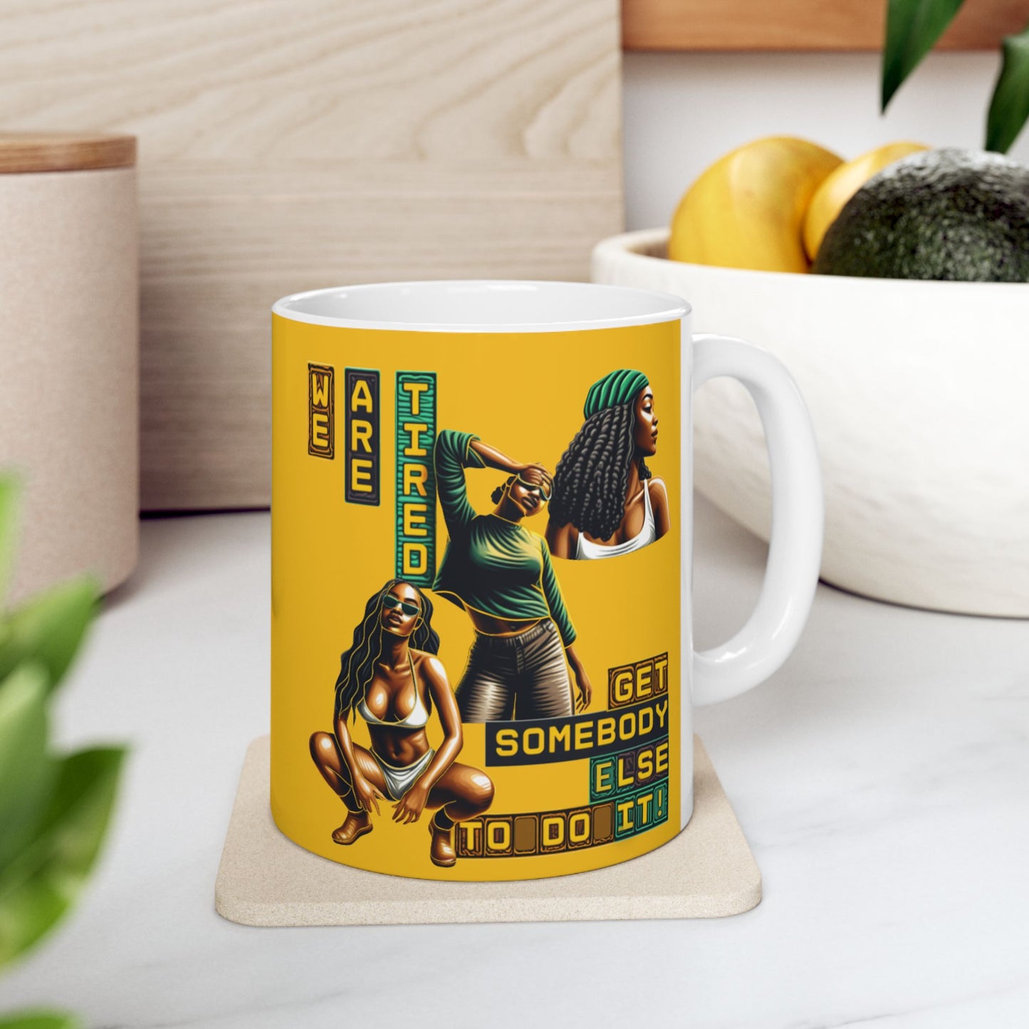 "Get Somebody Else to Do it" Ceramic Mug, (11oz, 15oz), Gift for Black Women, Afrocentric Mug, 92 Percent Women Gift, Get Somebody Else to Do It.