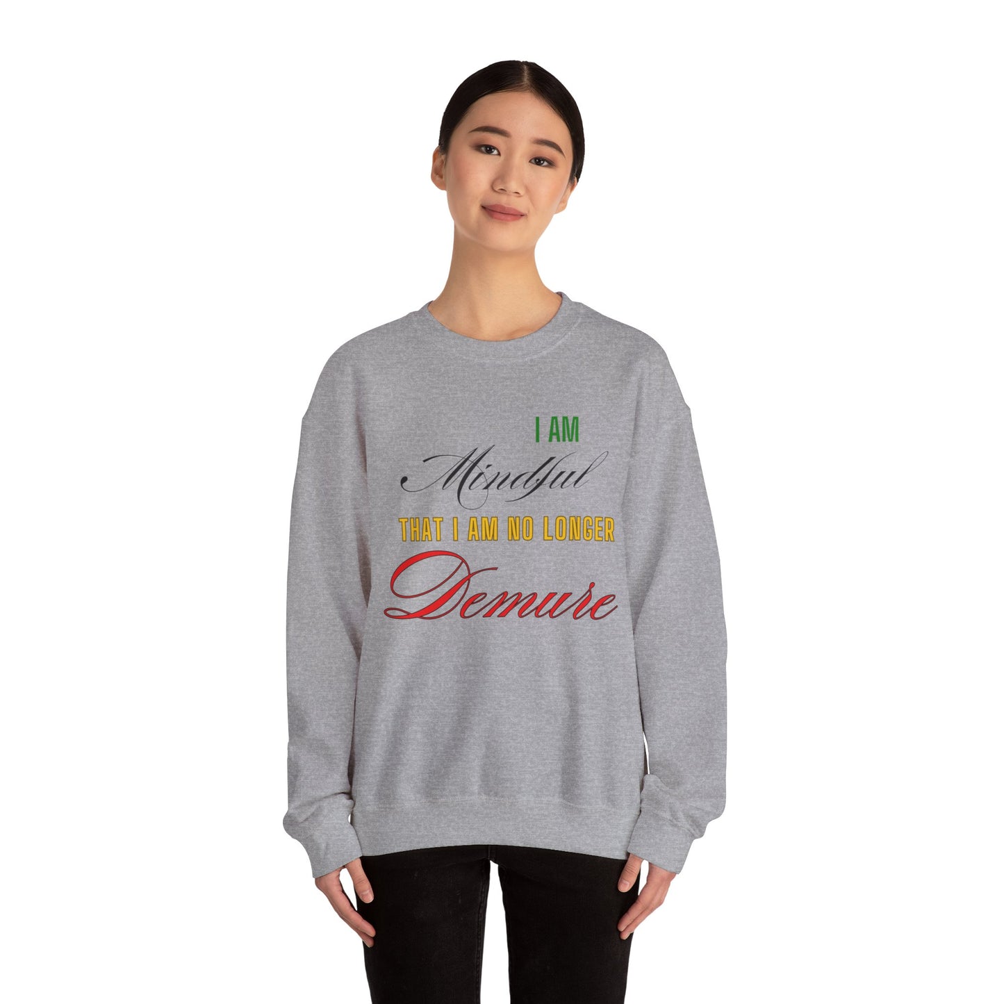 "Mindful But Not Demure" Heavy Blend™ Crewneck Sweatshirt, Demure Shirt, Funny Trendy Shirt, Viral Meme Shirt, Female Empowerment Shirt, Very Demure Very Mindful Very Cutesy, Minimalist Style