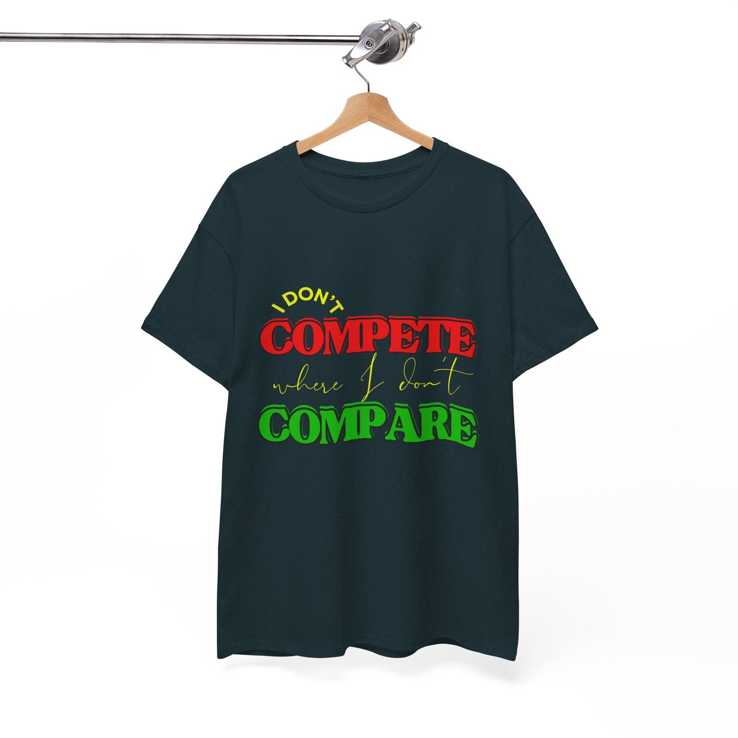 I Don't Compete, Where I Don't Compare, Self Love T-Shirt, Melanin T-Shirts for Black Women, Black Girl Magic,