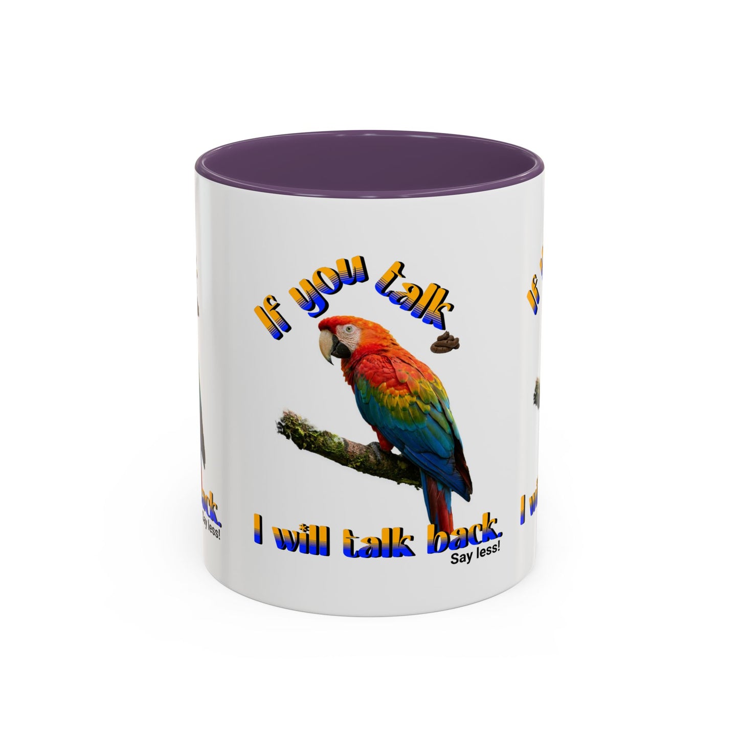 Parrot Coffee Mug - "If You Talk I Will Talk Back" Accent Mug