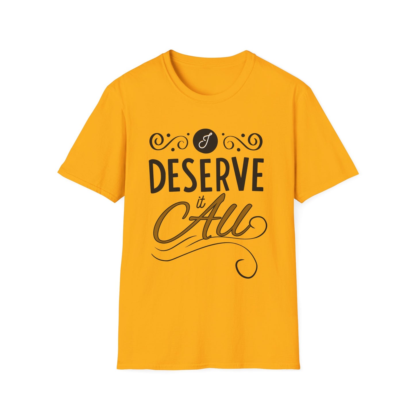 "I Deserve It All" Unisex Soft Style T-Shirt, Lyrics from Kendrick Lamar Man in the Garden, Kendrick Lamar Fan Merchandise