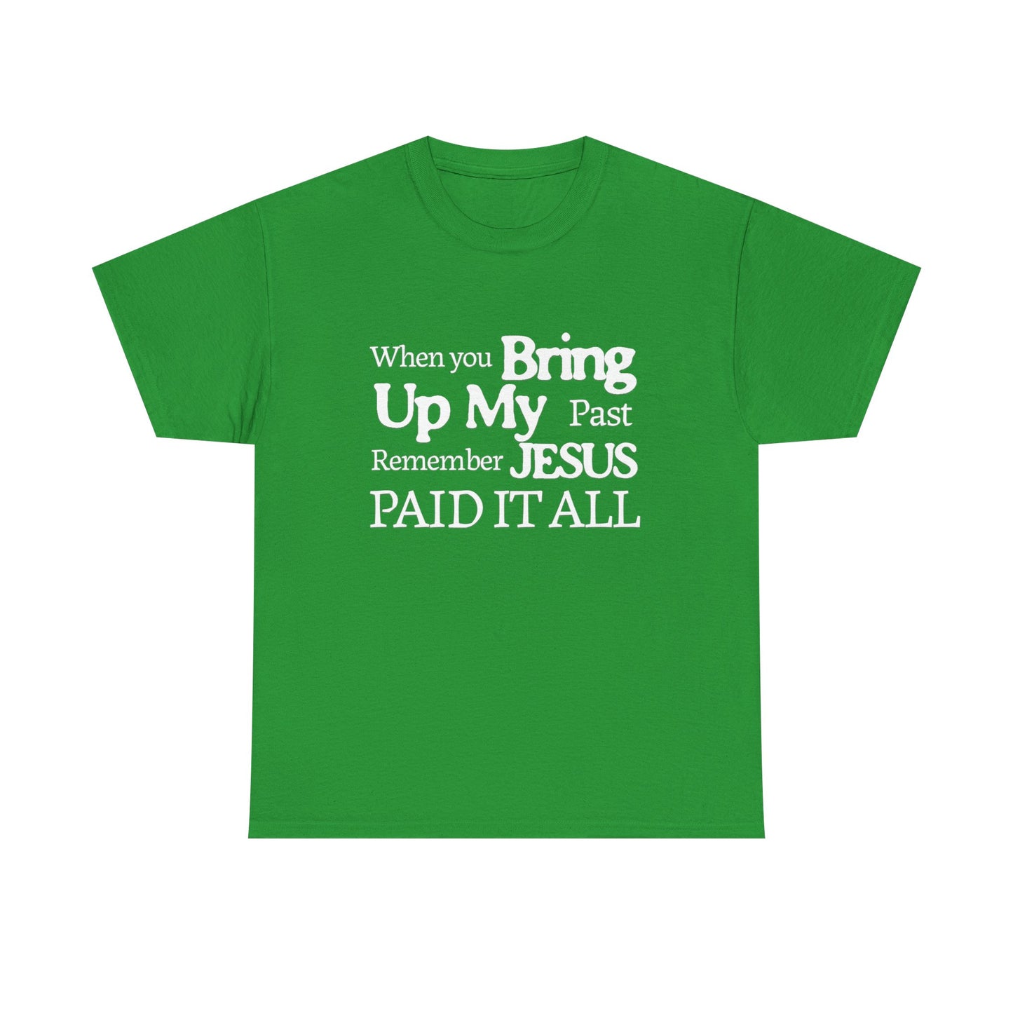 Inspirational T-shirt - Remember Jesus Paid It All Shirt, Religious Inspirational Shirt, Faith Based Apparel, Unisex Christian Gift