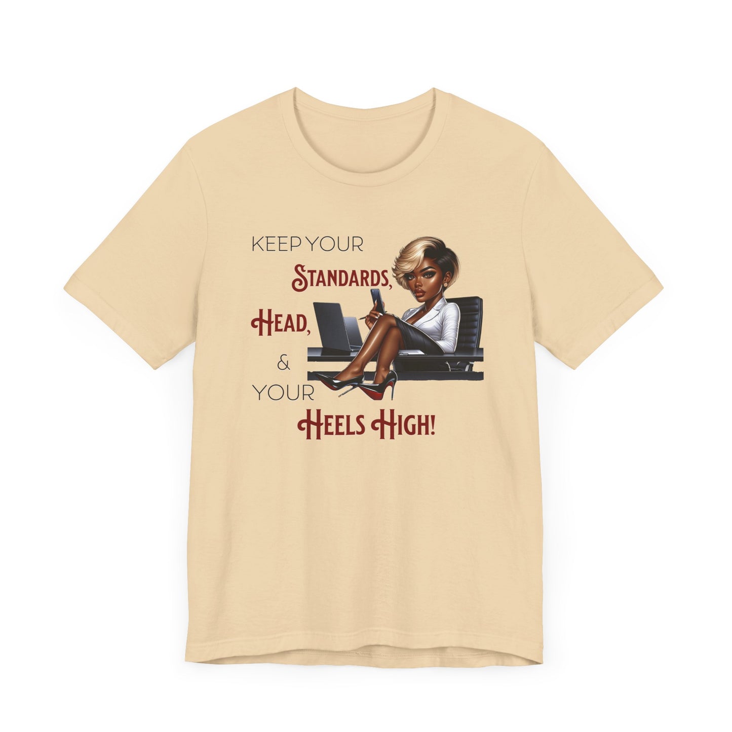 Empowering Women Tee - "Keep Your Standards, Head & Heels High!", Louboutin Inspired T-Shirts, Cute Women Empowerment Tees