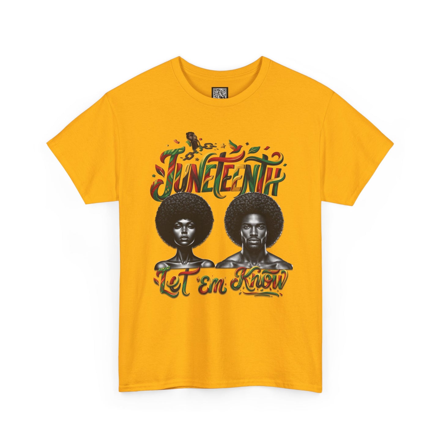 Juneteenth Celebration "Let 'Em Know" T‑Shirt