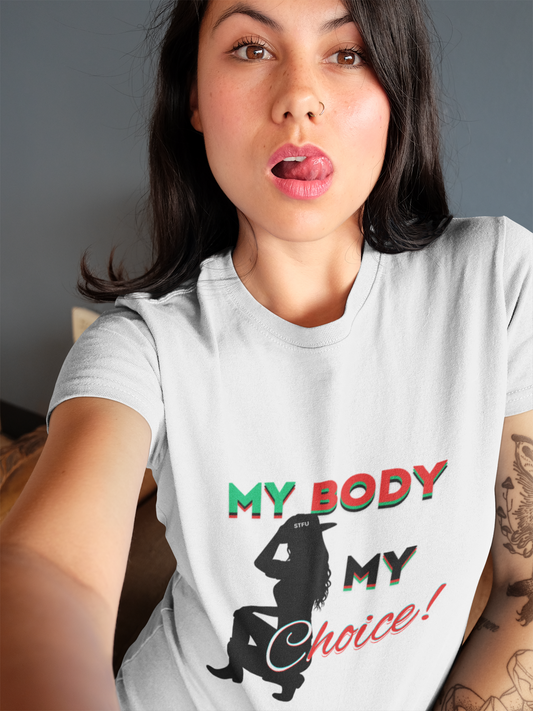 "My Body My Choice" Women's Favorite Tee, Feminist T-Shirts, Pro-Choice T-Shirts for Women, Activism Shirts for Women