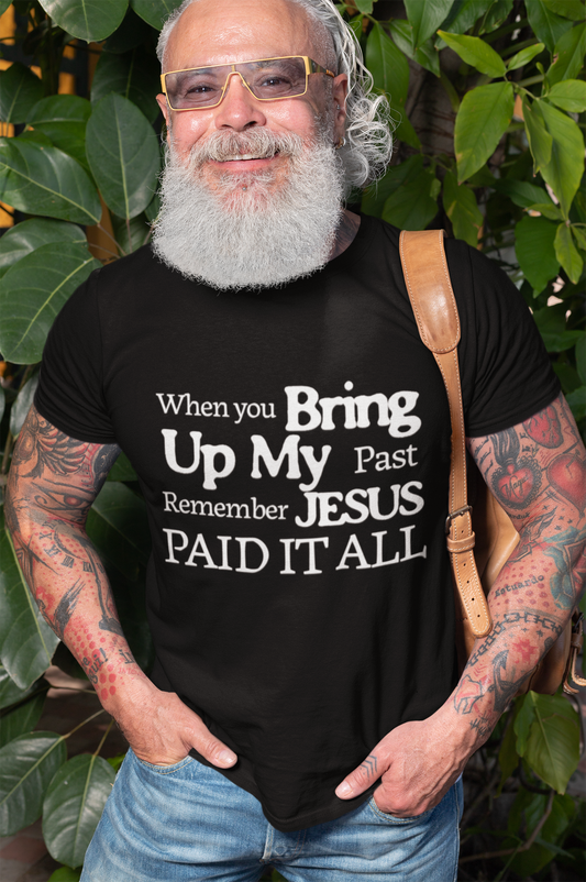 Inspirational T-shirt - Remember Jesus Paid It All Shirt, Religious Inspirational Shirt, Faith Based Apparel, Unisex Christian Gift