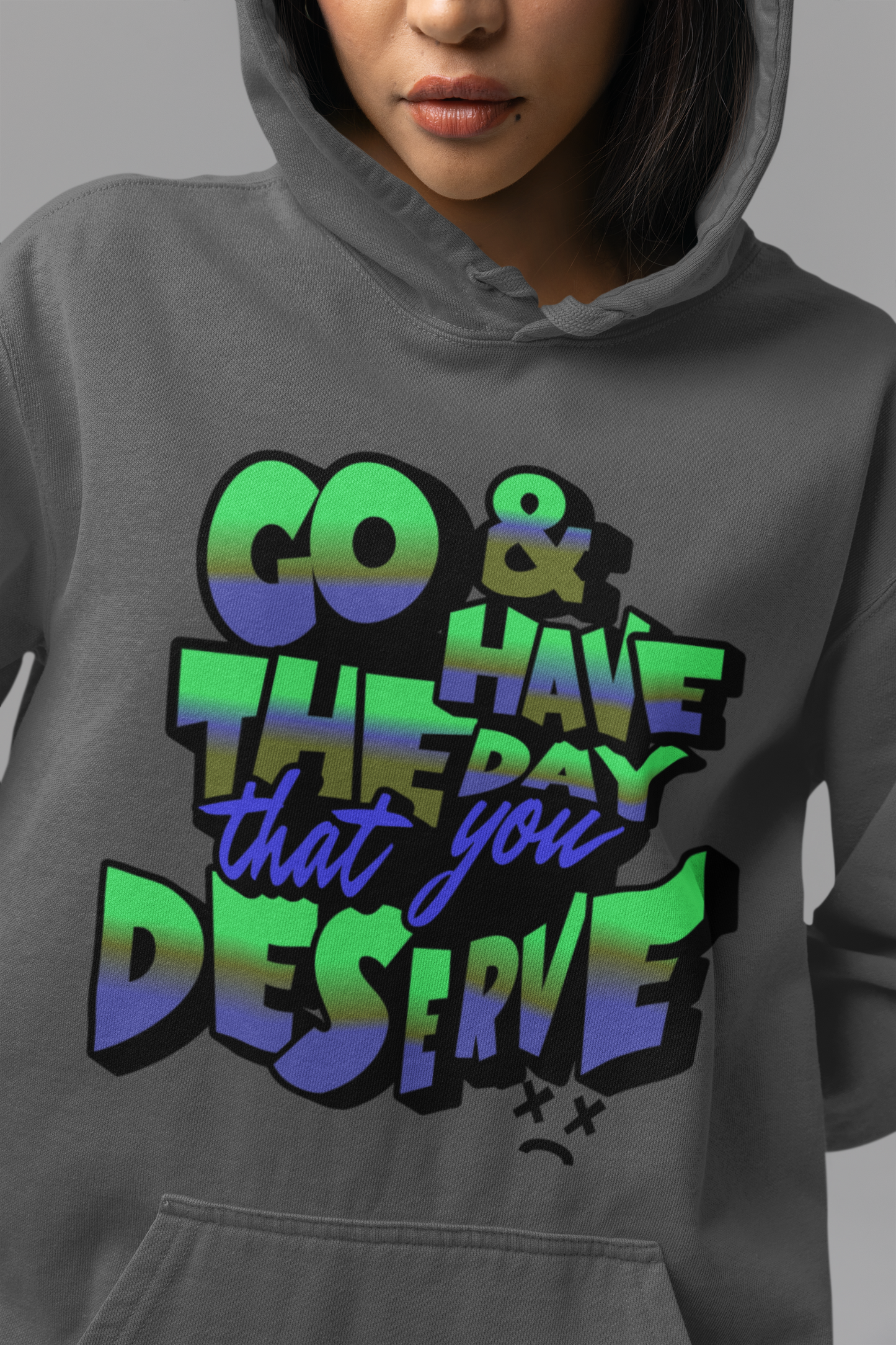 Motivational Sarcastic Hooded Long Sleeve Tee, Have the Day You Deserve Shirt, Perfect for Every Season, Encouragement or Sarcastic Apparel