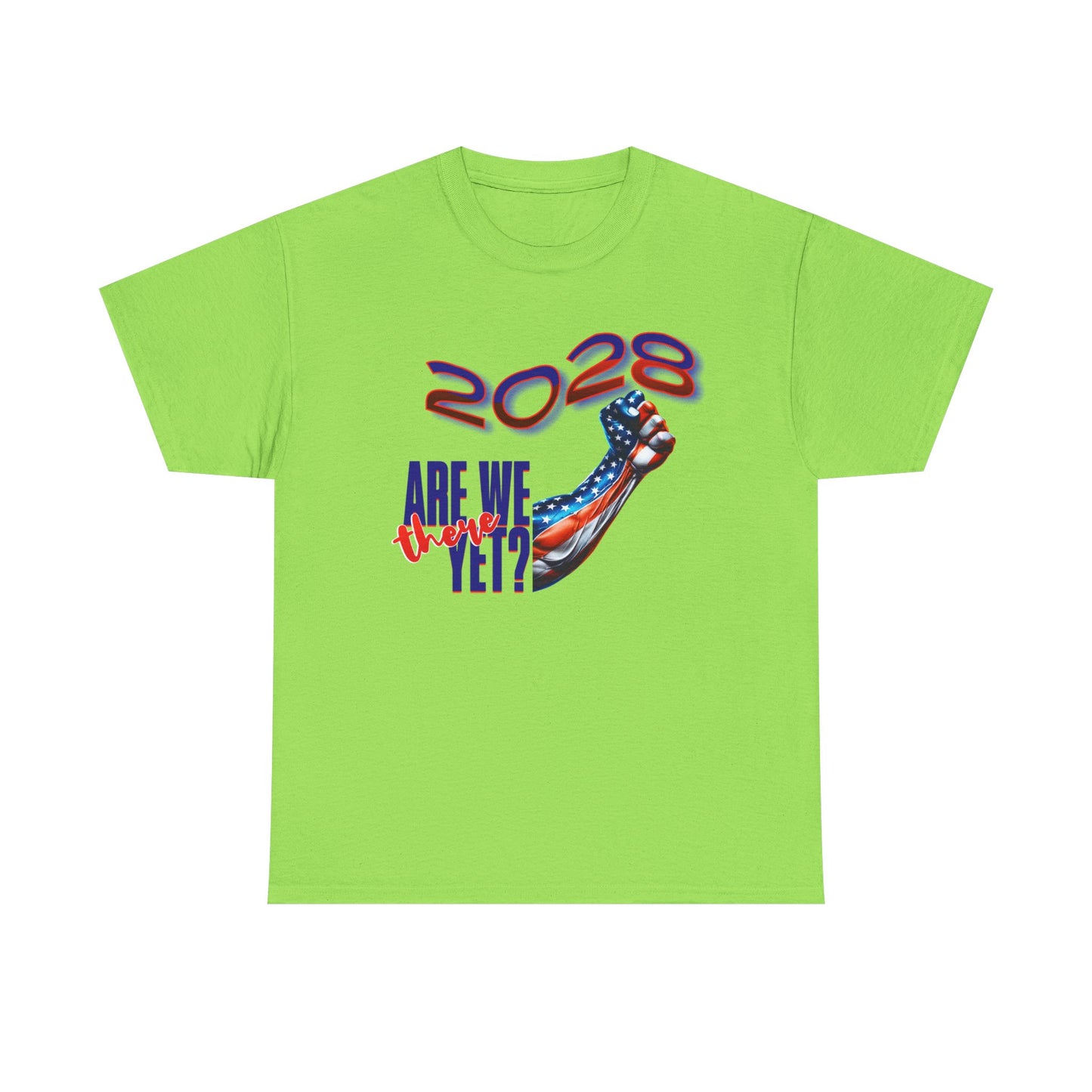 2028: Are We There Yet? - Patriotic Determination Design, American Flag Art, Political Statement Graphic Shirt, Activism and Patriotism Tees
