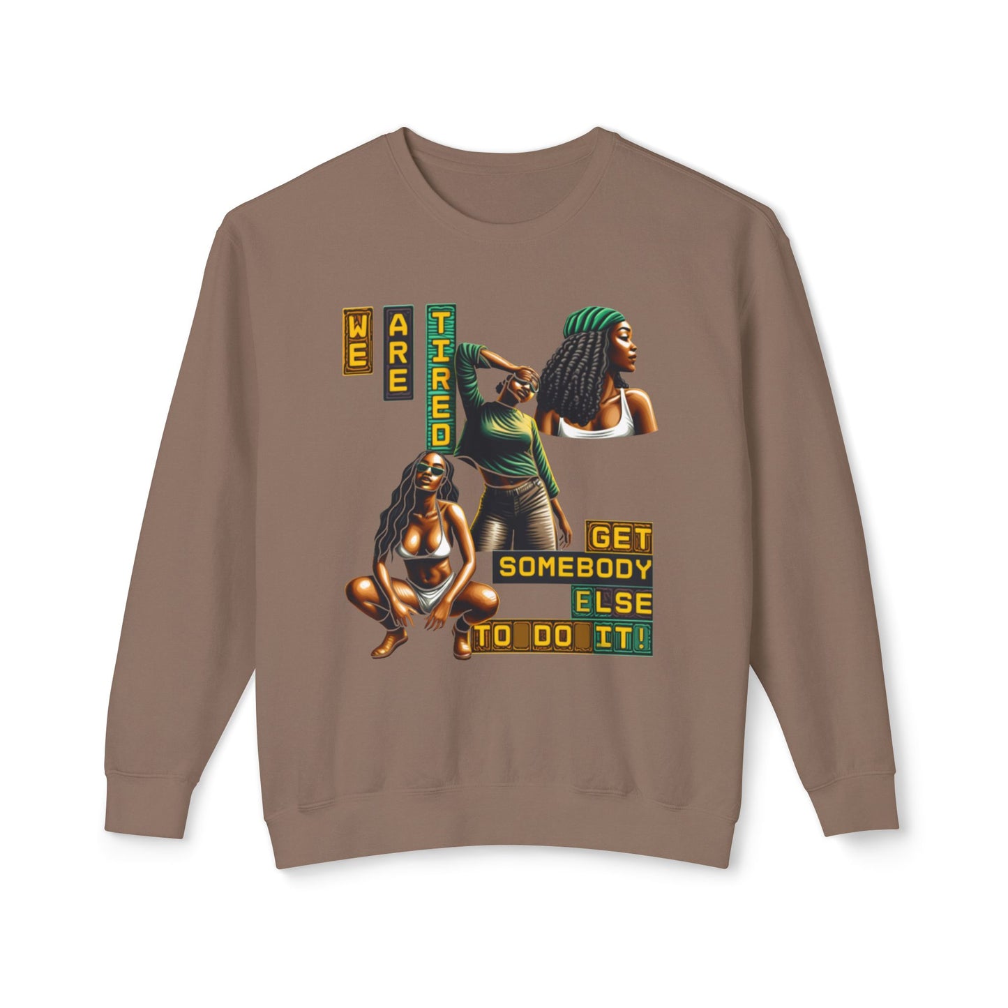 We Are Tired. Get Somebody Else to Do It, 92% Black Women Resting Shirts, Melanin Shirts for Gifts, Black Women Empowerment Shirts
