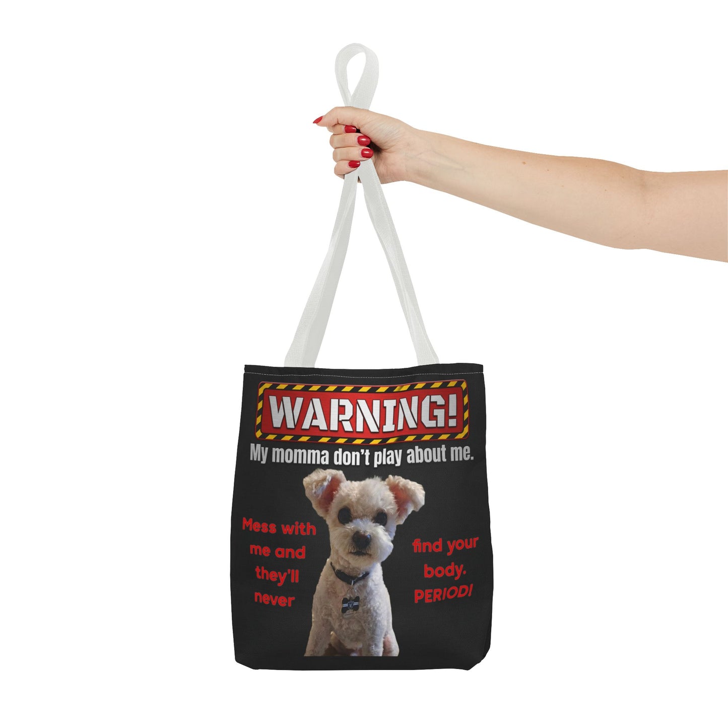 Warning Dog Tote Bag — Funny "My Momma Don't Play About Me" Pet Humor Personalized Tote