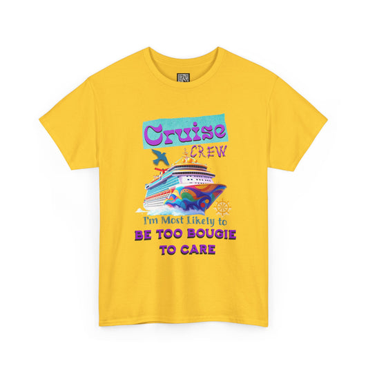 Cruise Crew Tee: Be Too Bougie to Care, Vacation Outfits, Nautical Shirt, Travel Gift, Summer Apparel, T-Shirt for the Bougie One