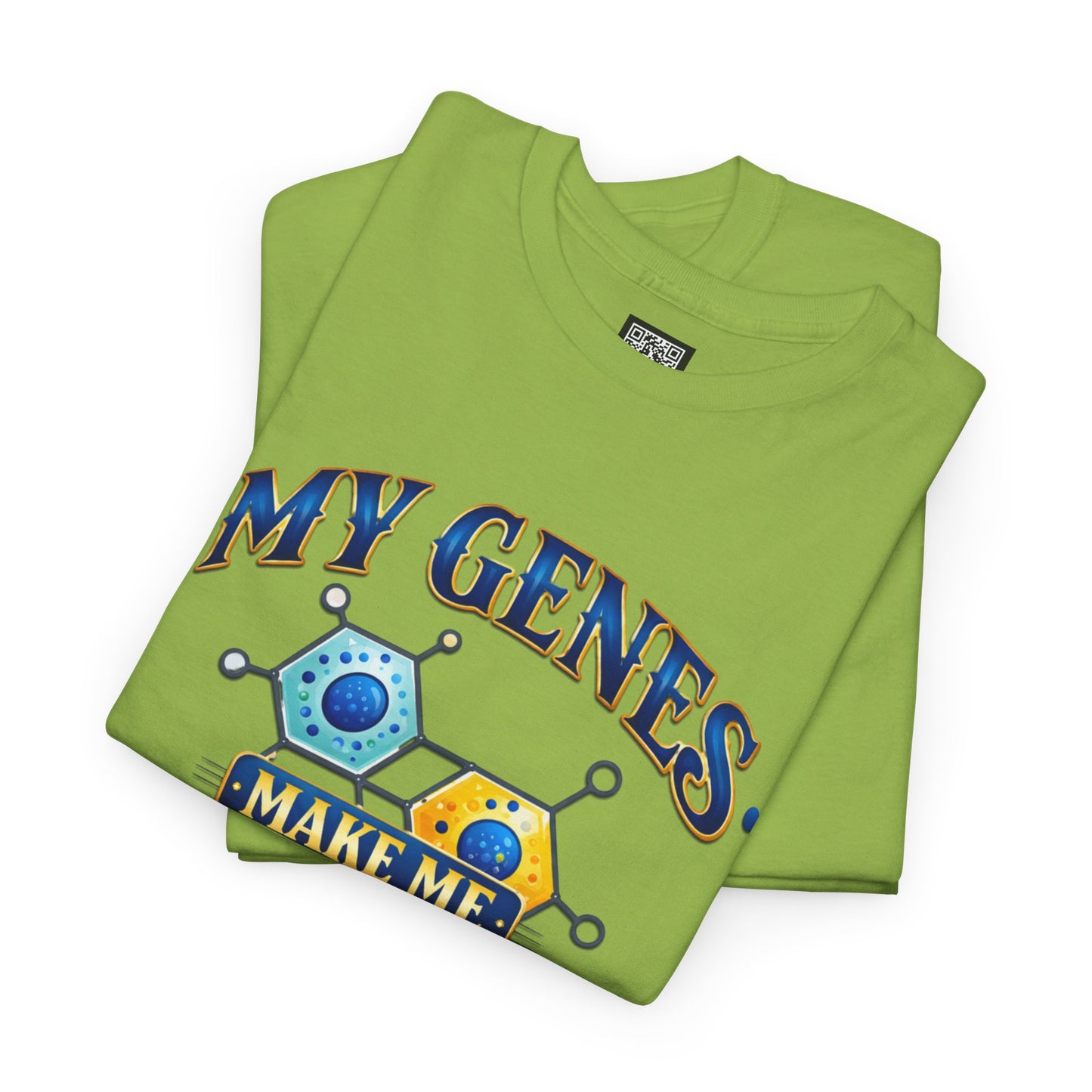 My Genes Make Me Look Good – Funny Science Graphic Unisex T-Shirt