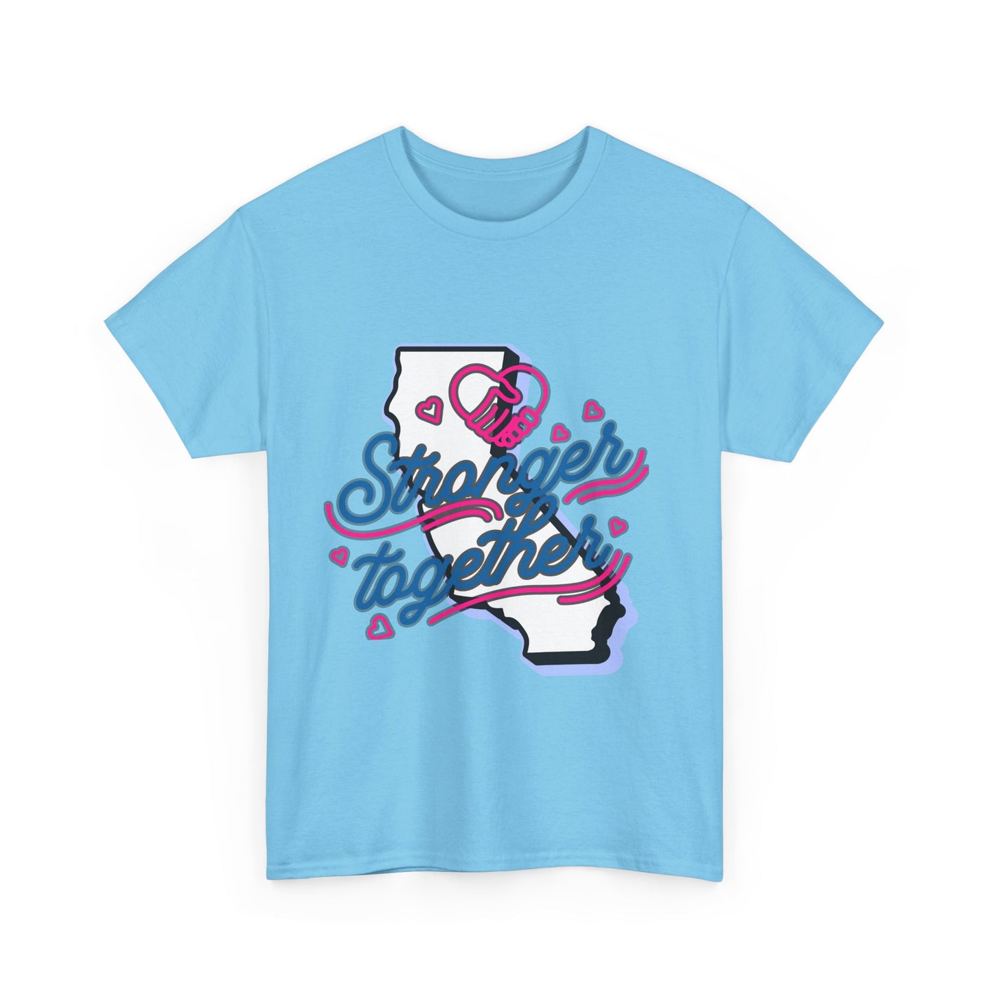 California Stronger Together T-shirt, Standing up for California, California T-Shirt for Resilience, Californians are United and Resilient, We will Rebuild our Cities