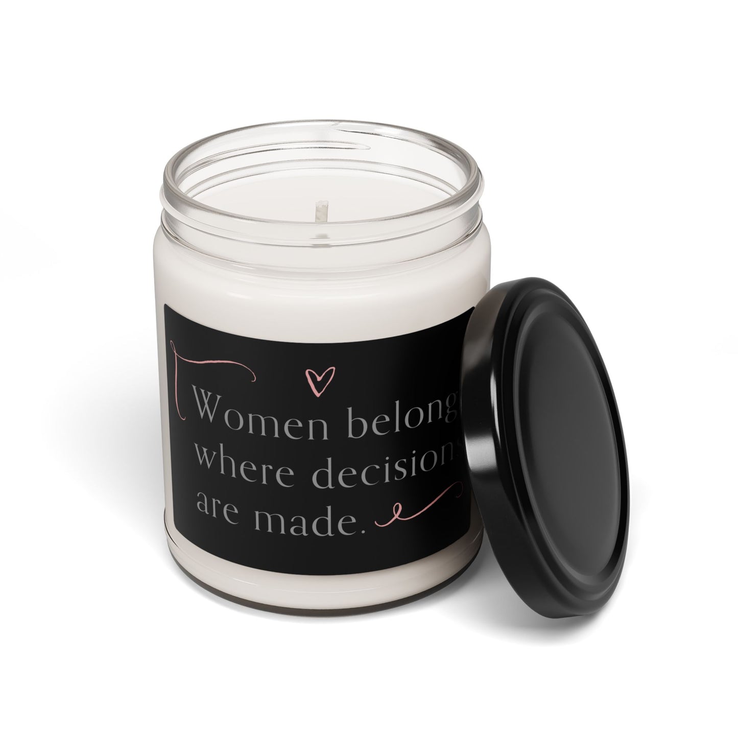 Women Belong Where Decisions Are Made Scented Soy Candle, 9oz