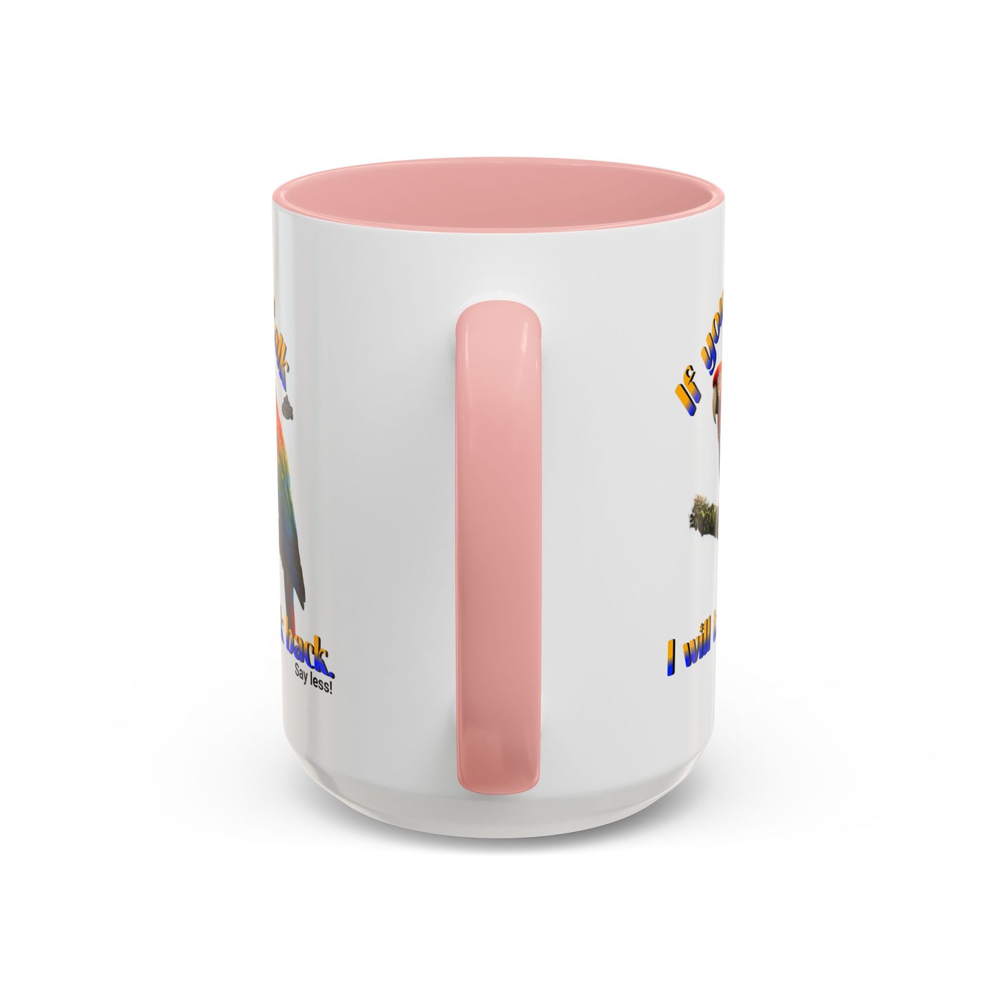 Parrot Coffee Mug - "If You Talk I Will Talk Back" Accent Mug