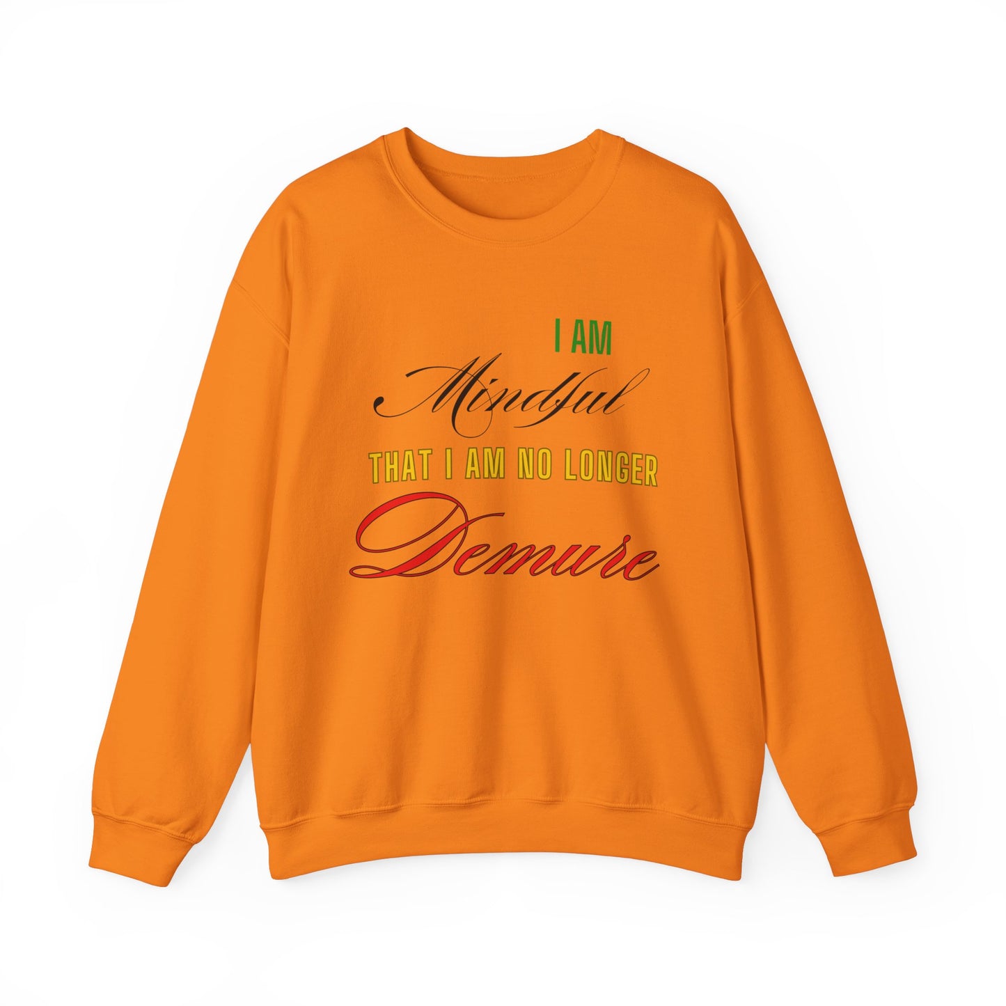 "Mindful But Not Demure" Heavy Blend™ Crewneck Sweatshirt, Demure Shirt, Funny Trendy Shirt, Viral Meme Shirt, Female Empowerment Shirt, Very Demure Very Mindful Very Cutesy, Minimalist Style