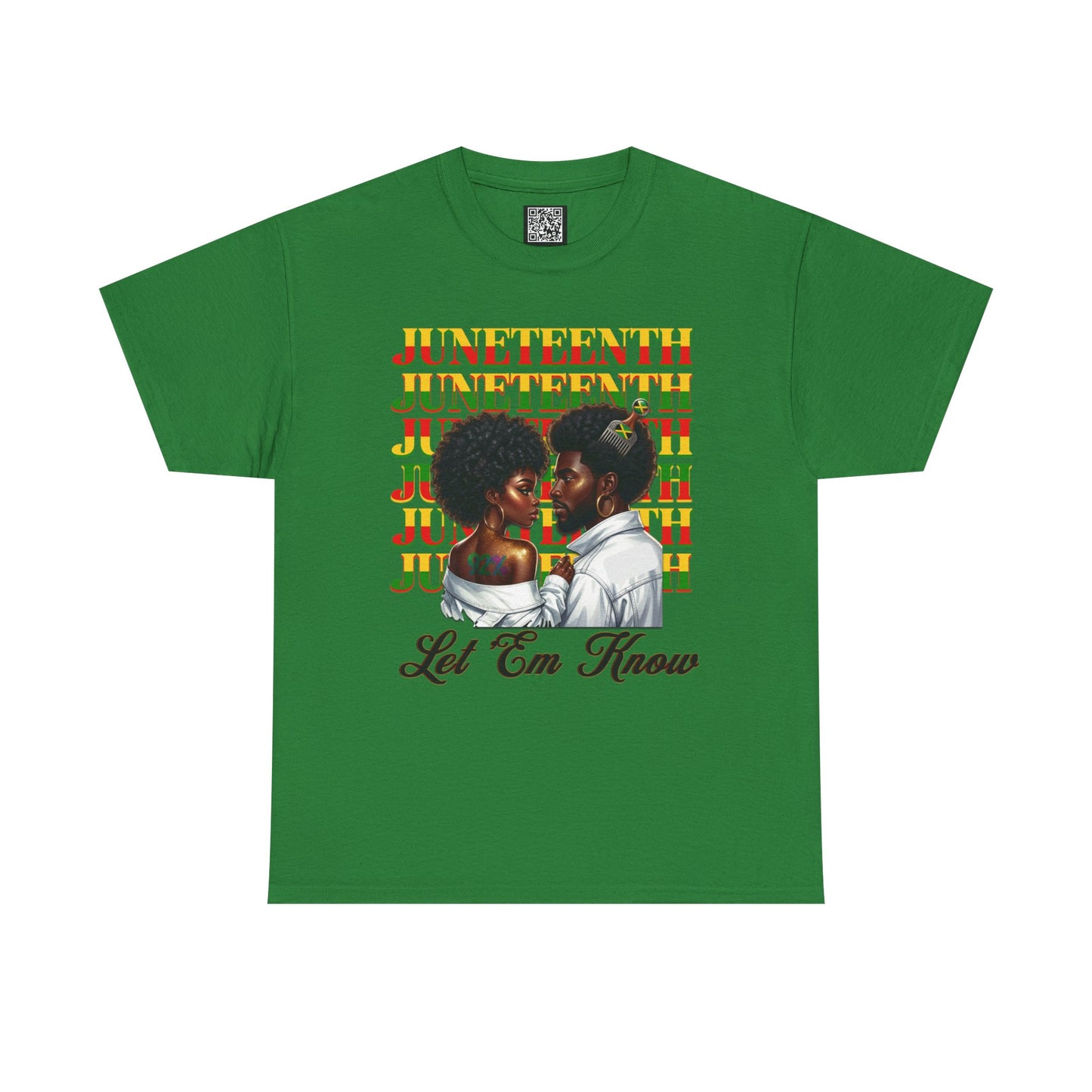 Juneteenth Celebration T-Shirt — "Let 'Em Know" Black Love Graphic Tee