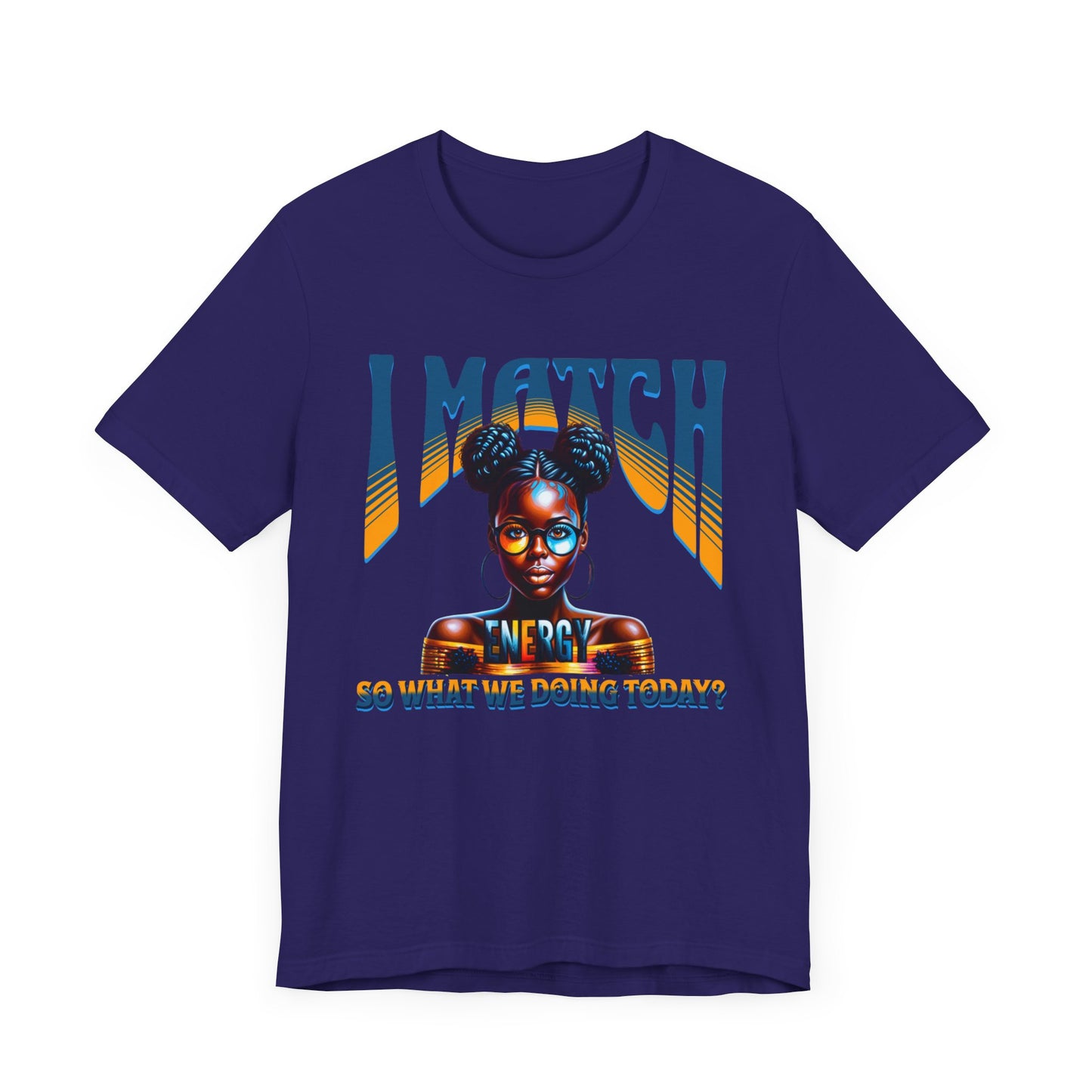 I Match Energy T-Shirt, Trendy Empowerment Design Shirt, Matching Energy T-Shirt Vibes, Reciprocal Energy Tee, Black Girl Magic Tees