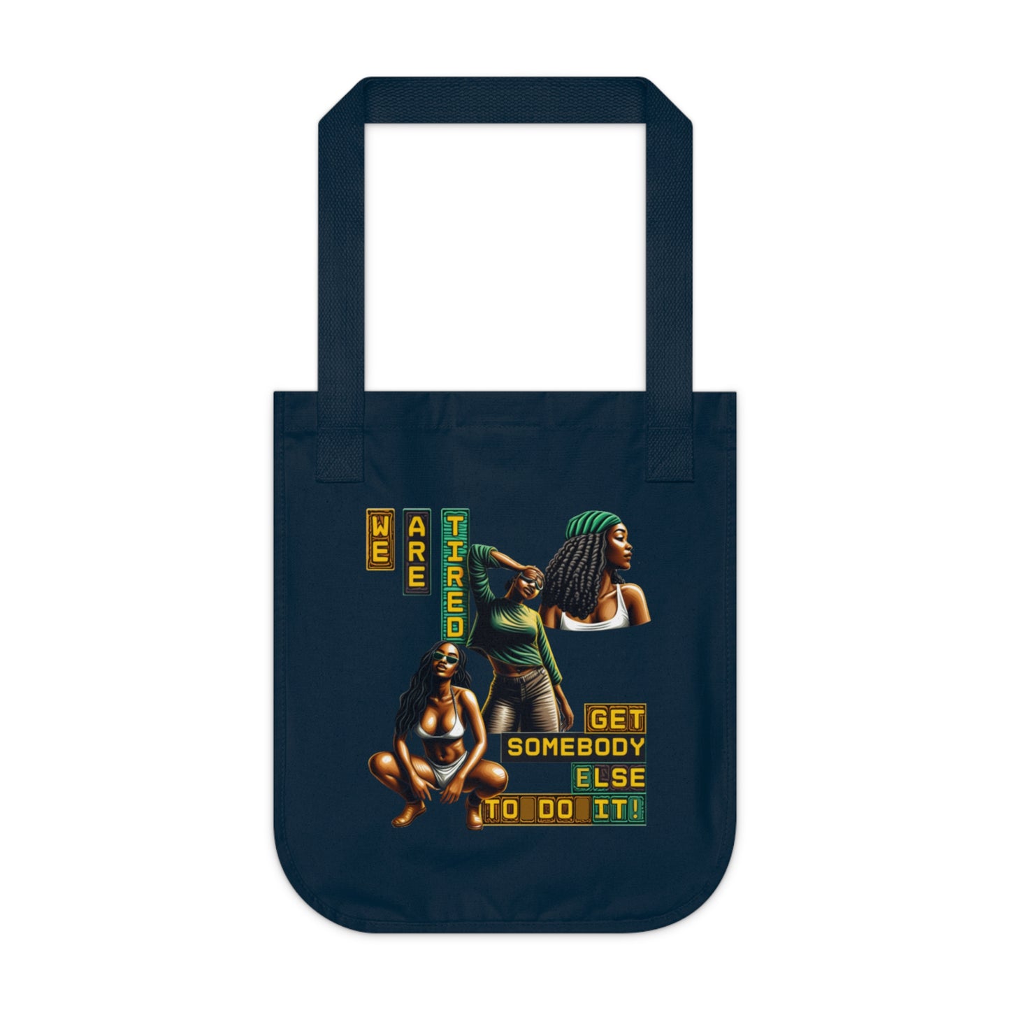 "Get Somebody Else to Do It!" Organic Canvas Tote Bag, 92 Percenter Tote Bag, Gift for Black Women, Black Women Activism Bag, Black Women Empowerment