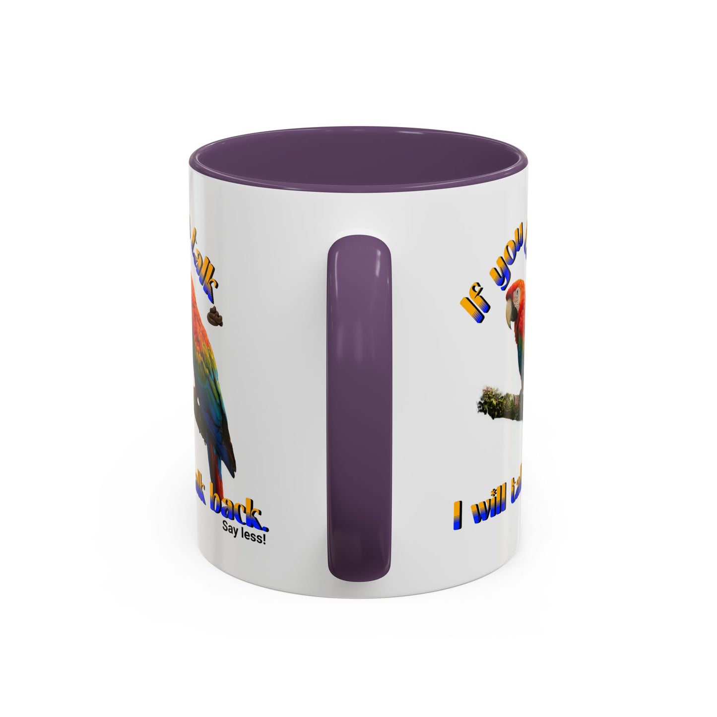 Parrot Coffee Mug - "If You Talk I Will Talk Back" Accent Mug