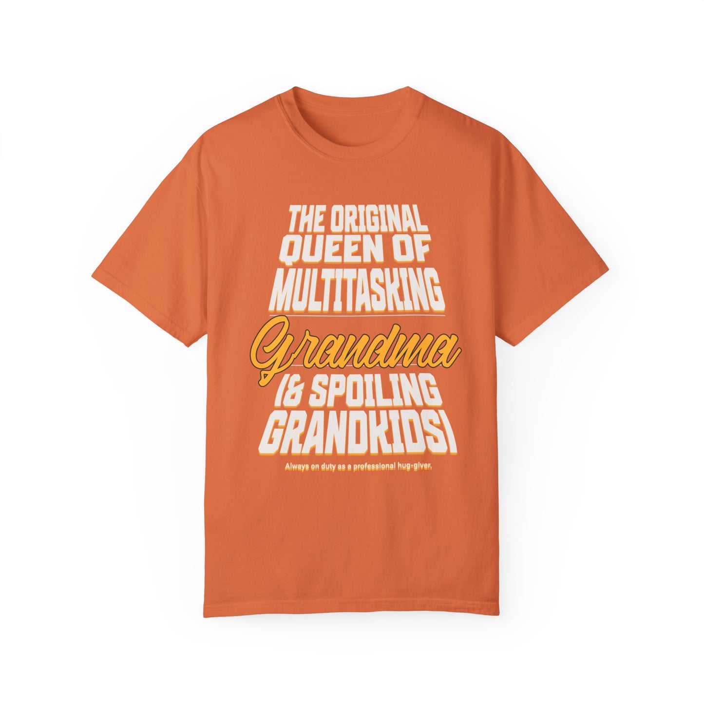 Grandma's Multitasking Tee, T-Shirt for Proud Grandmas, Grandma: Queen of Everything, Gift for a grandmother, Birthday Gift for Grandma