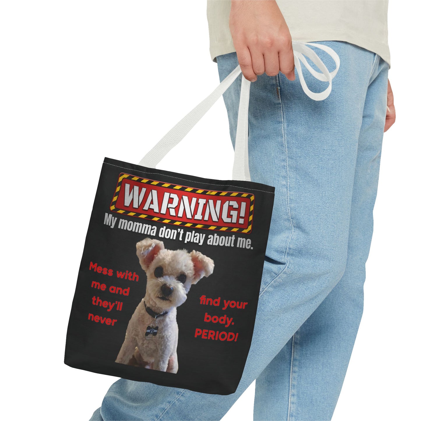 Warning Dog Tote Bag — Funny "My Momma Don't Play About Me" Pet Humor Personalized Tote