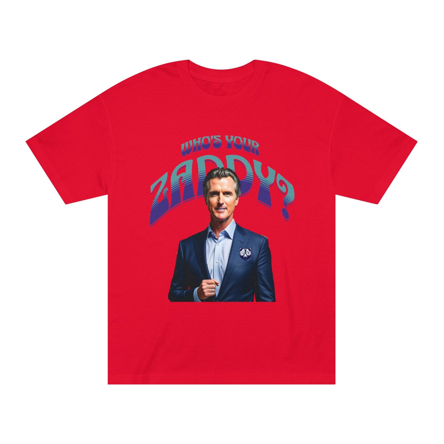 Who's Your Daddy? Funny Classic Tee, Funny Zaddy Gift, Gavon Newsome Tee Shirt, Dad Humor Apparel, Trendy Gavon T-Shirt, Political Tees