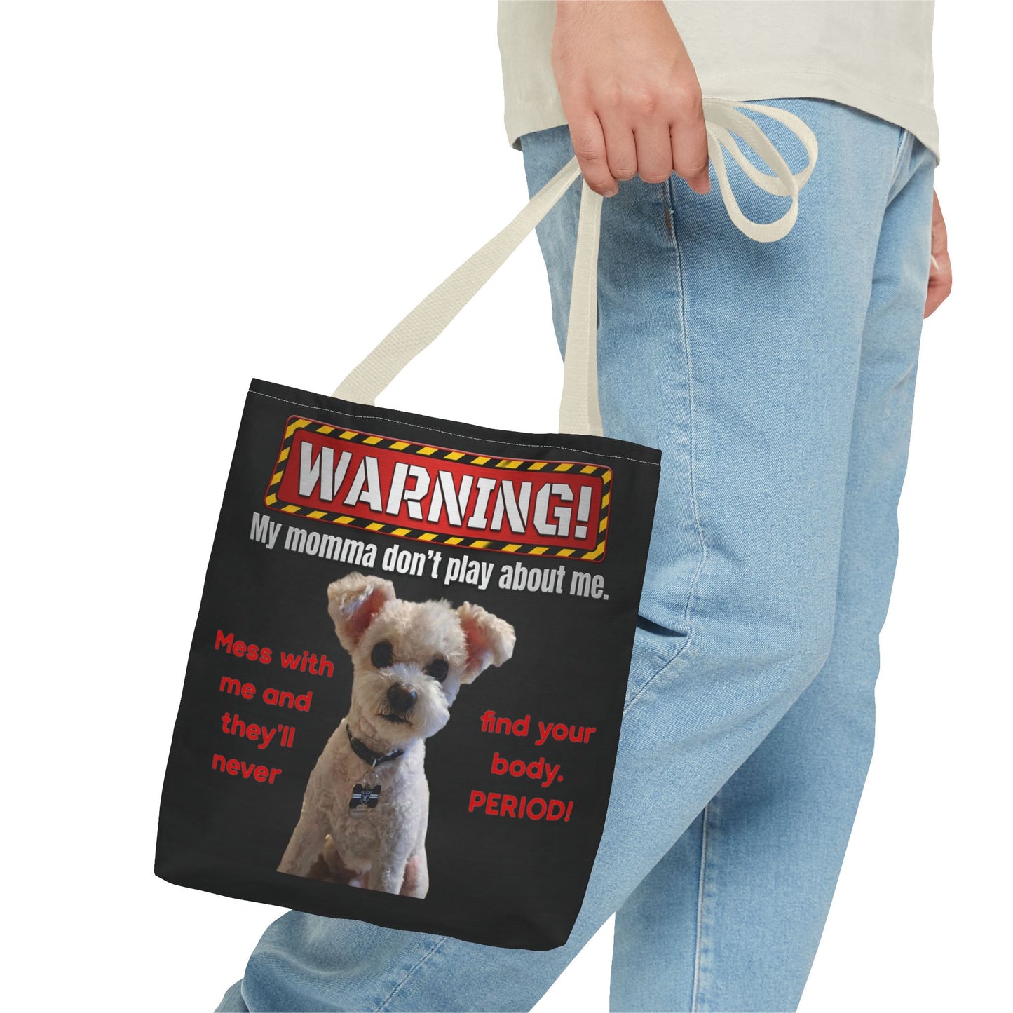 Warning Dog Tote Bag — Funny "My Momma Don't Play About Me" Pet Humor Personalized Tote