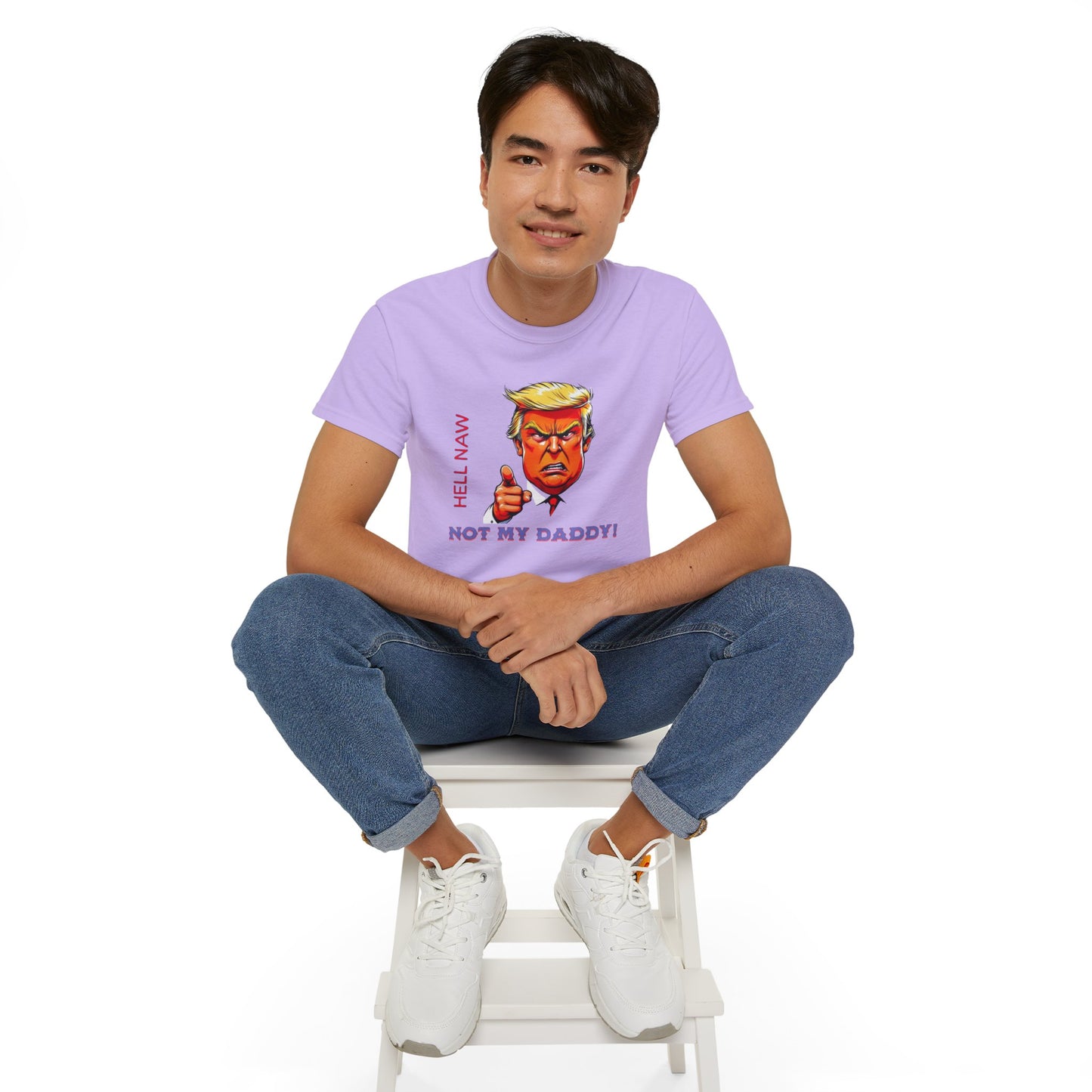 Funny Political Statement Tee - "Hell Naw, Not My Daddy!" Humor for Democrats, Gift for Political Events, Protest Shirt, Unisex Cotton