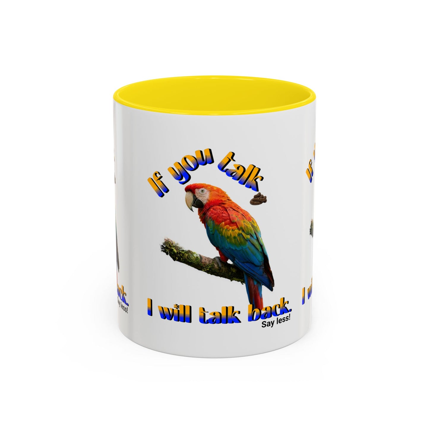 Parrot Coffee Mug - "If You Talk I Will Talk Back" Accent Mug