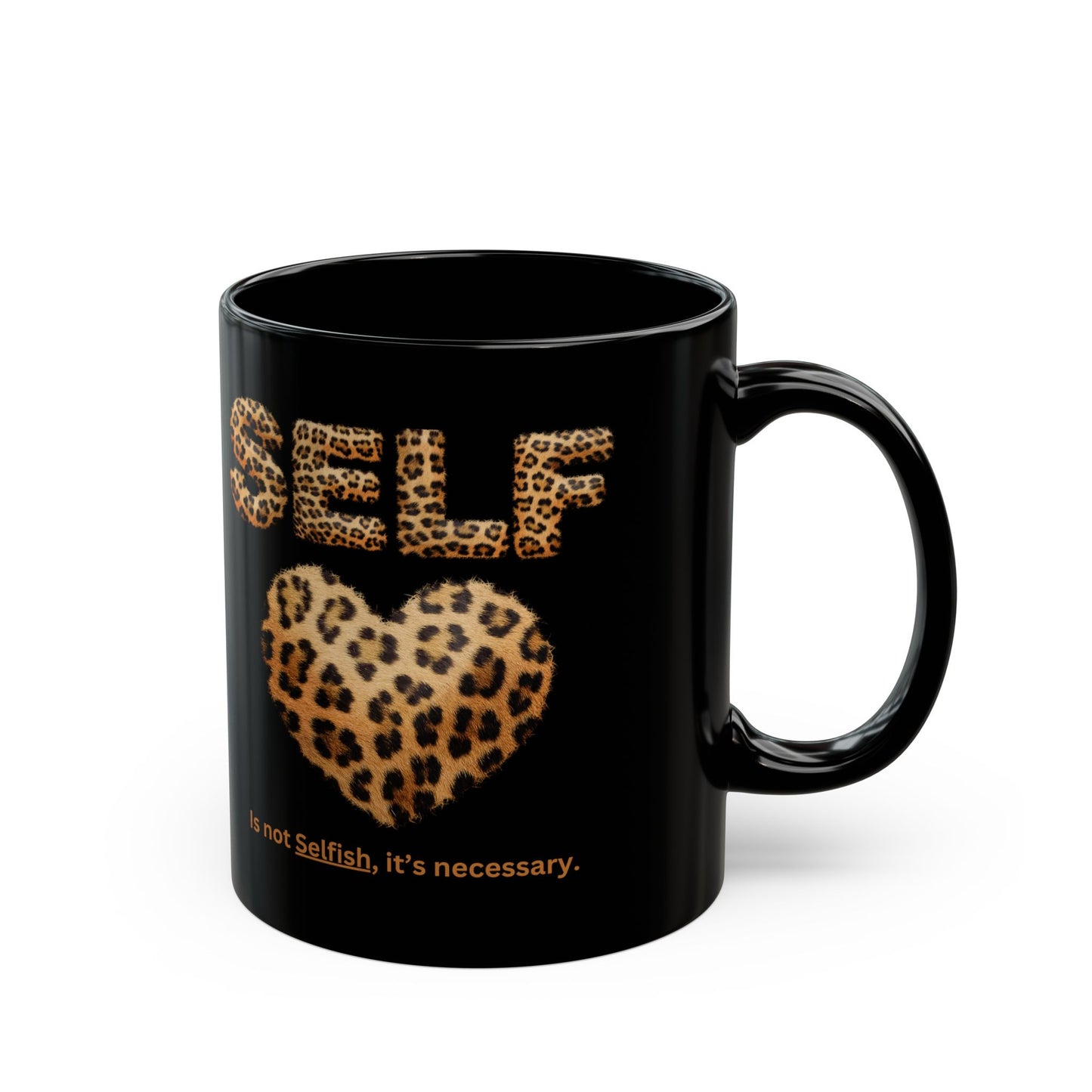 "Self-Love, is Necessary" Black Mug (11oz, 15oz), Motivate Yourself with Every Cup, Self Esteem comes from Within