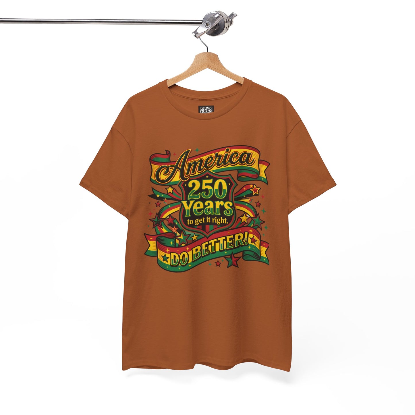 America 250 Years to Get It Right T-Shirt – Patriotic 250th Anniversary Tee - Juneteenth Tees