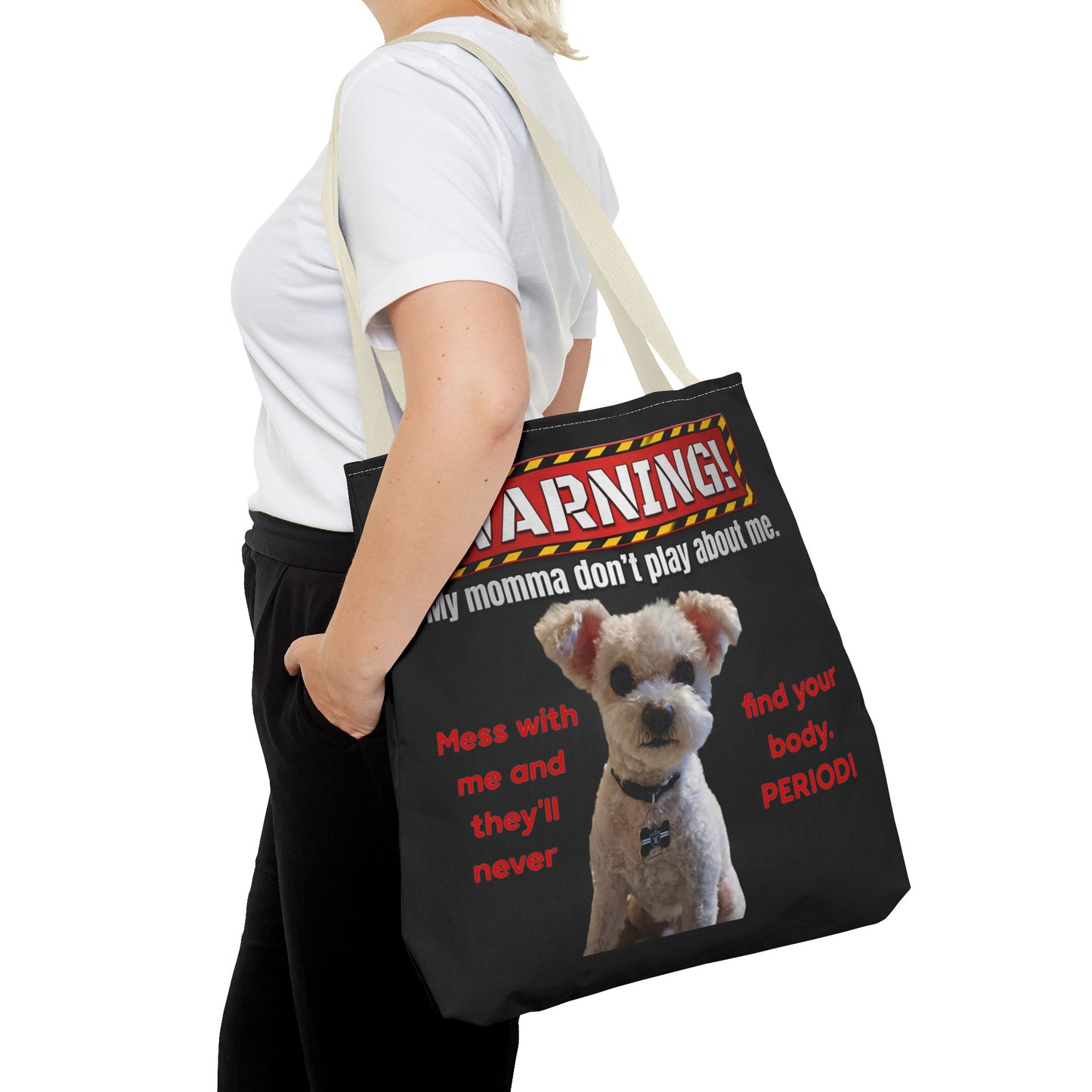 Warning Dog Tote Bag — Funny "My Momma Don't Play About Me" Pet Humor Personalized Tote