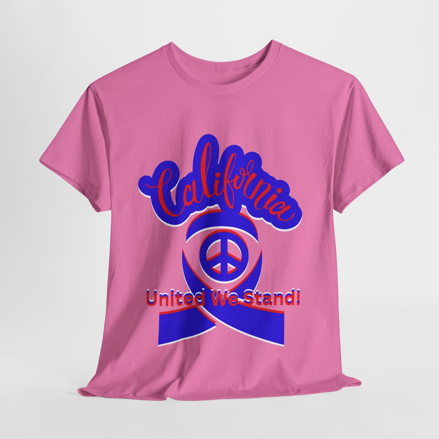 California Love T-Shirt, Cali Vibes T-Shirts for Men and Women, California United T-Shirts, We Stand Together T-Shirts