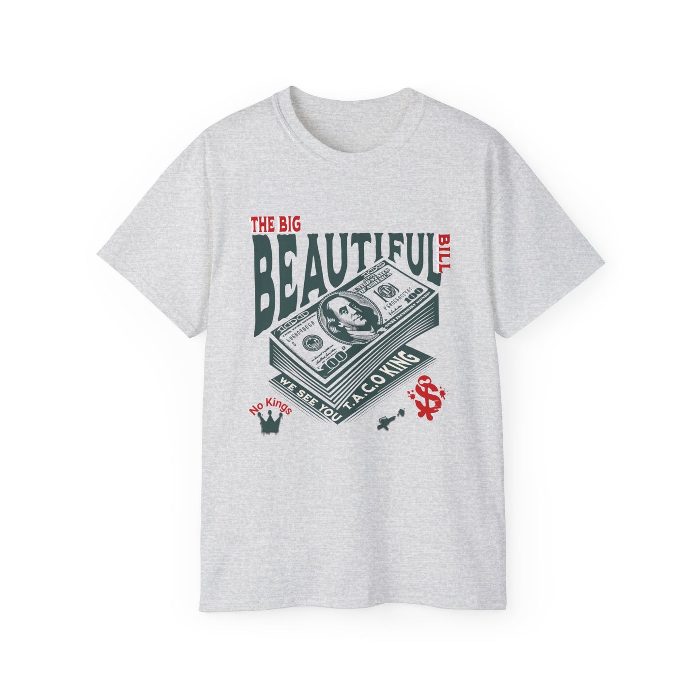 T.A.C.O Donald: Big Beautiful Bill T-Shirt, The Only One Big Beautiful Bill Shirt, No Kings and Hands Off Protest Shirts, Money Falling Shirt