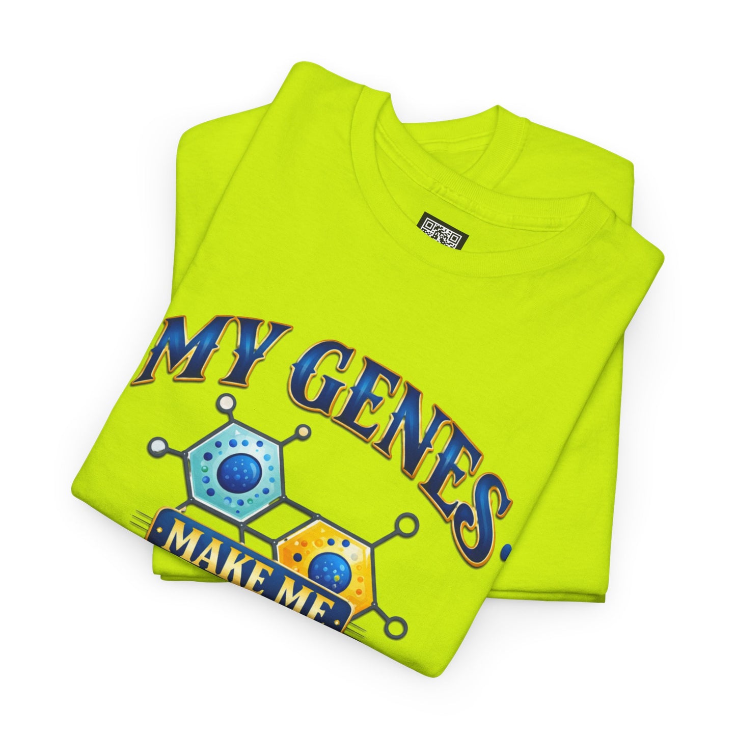 My Genes Make Me Look Good – Funny Science Graphic Unisex T-Shirt