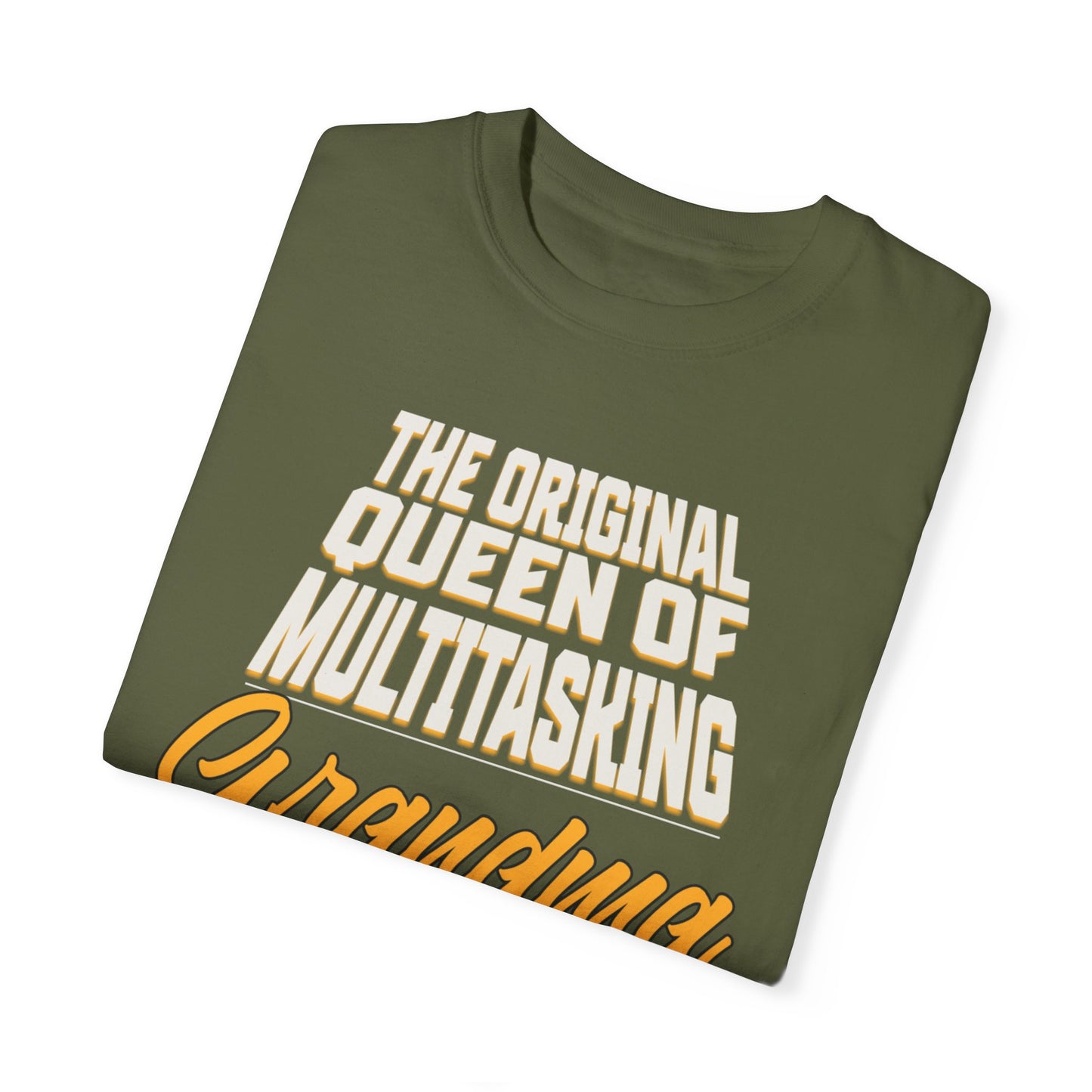 Grandma's Multitasking Tee, T-Shirt for Proud Grandmas, Grandma: Queen of Everything, Gift for a grandmother, Birthday Gift for Grandma