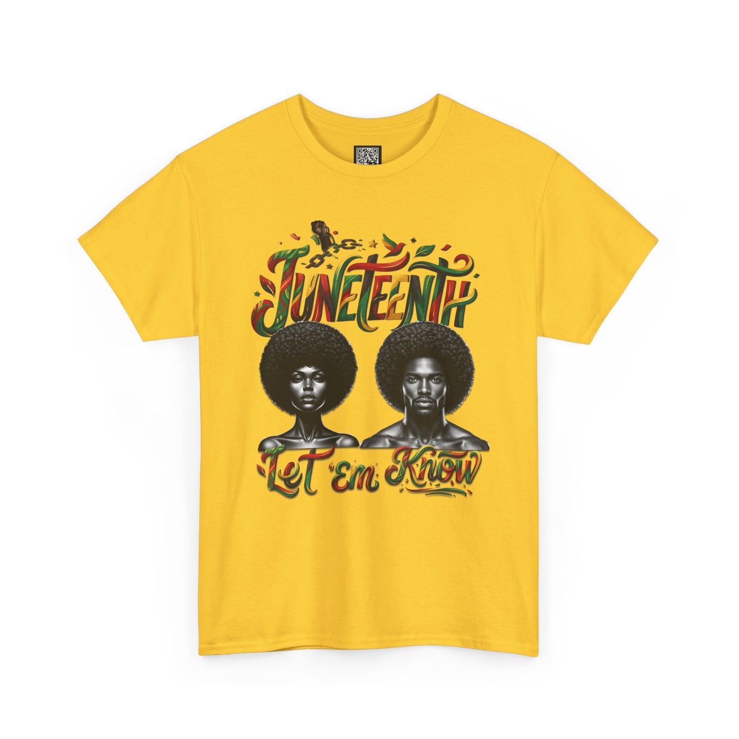 Juneteenth Celebration "Let 'Em Know" T‑Shirt