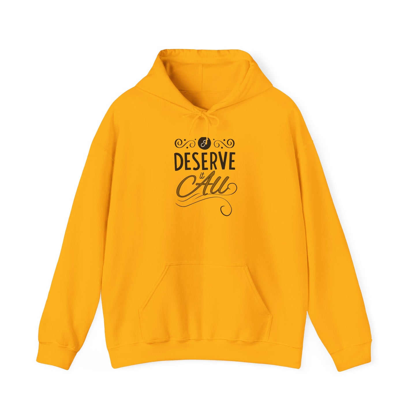 "I Deserve It All" Unisex Heavy Blend™ Hooded Sweatshirt, Lyrics from Kendrick Lamar's "Man in the Garden," Inspirational Unisex Hoodie