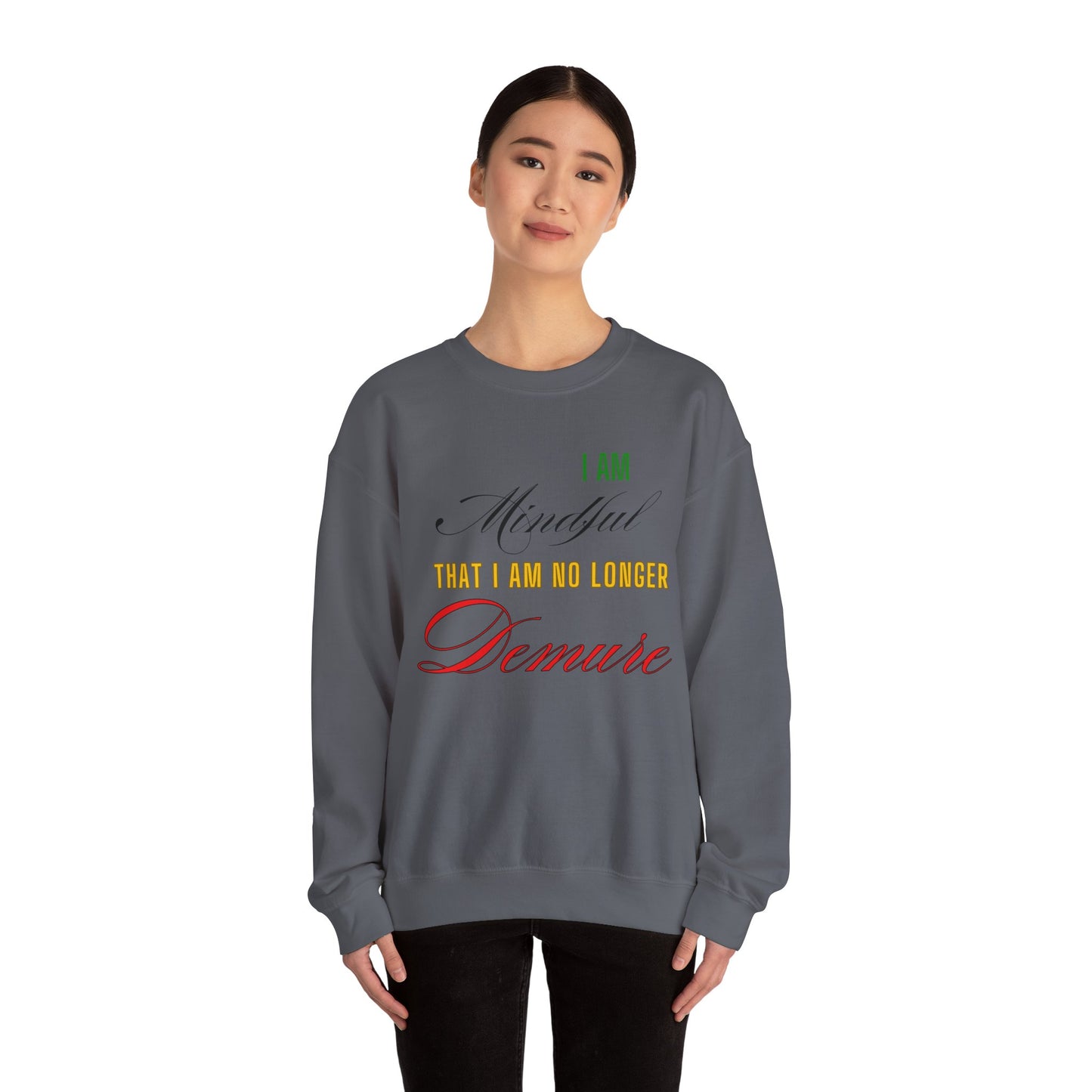 "Mindful But Not Demure" Heavy Blend™ Crewneck Sweatshirt, Demure Shirt, Funny Trendy Shirt, Viral Meme Shirt, Female Empowerment Shirt, Very Demure Very Mindful Very Cutesy, Minimalist Style