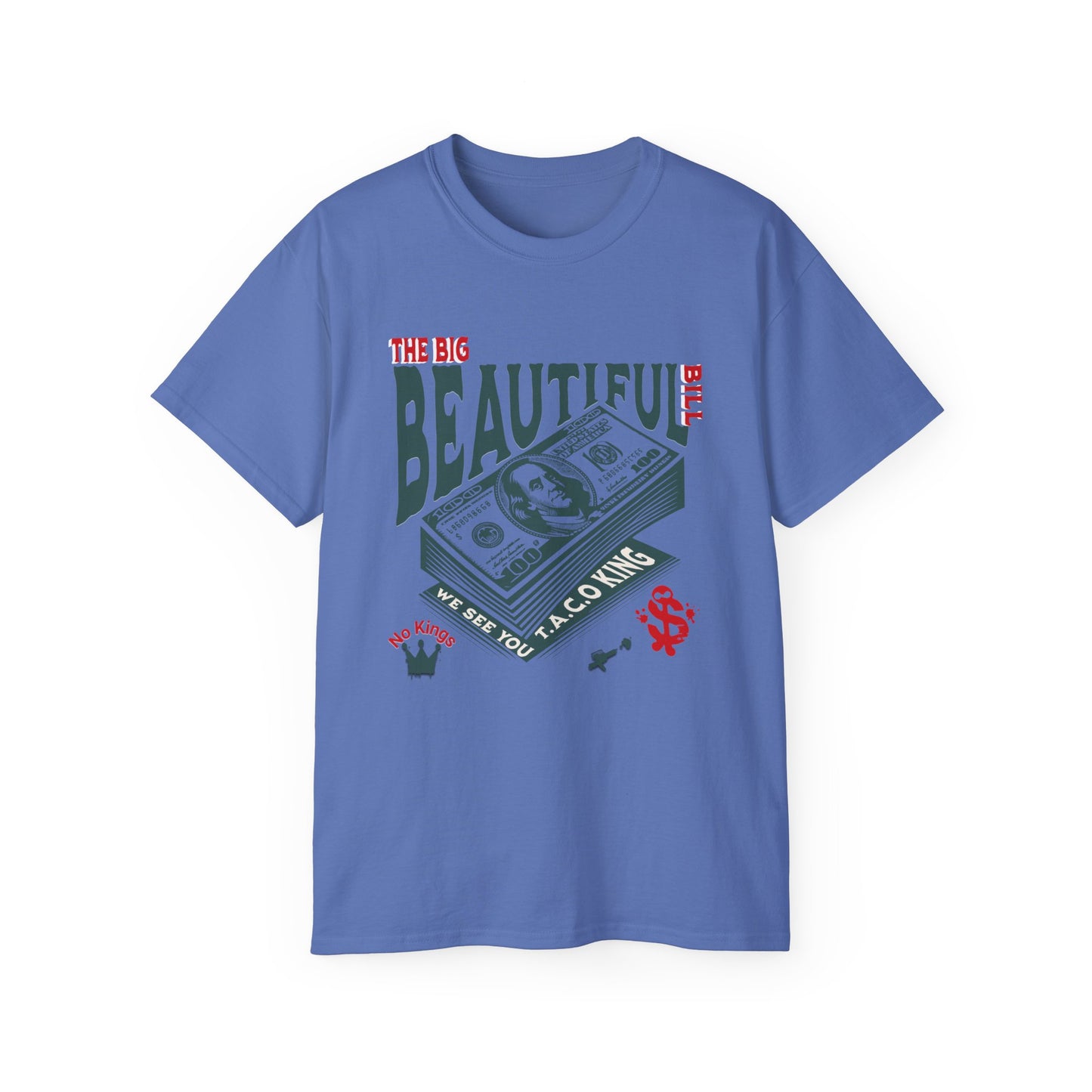 T.A.C.O Donald: Big Beautiful Bill T-Shirt, The Only One Big Beautiful Bill Shirt, No Kings and Hands Off Protest Shirts, Money Falling Shirt