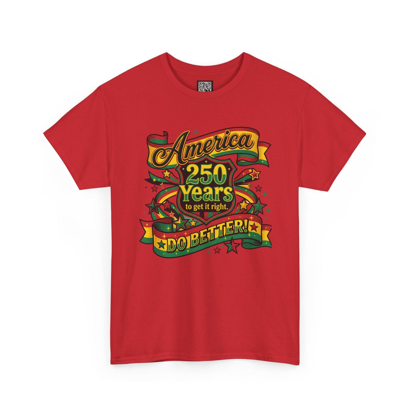 America 250 Years to Get It Right T-Shirt – Patriotic 250th Anniversary Tee - Juneteenth Tees