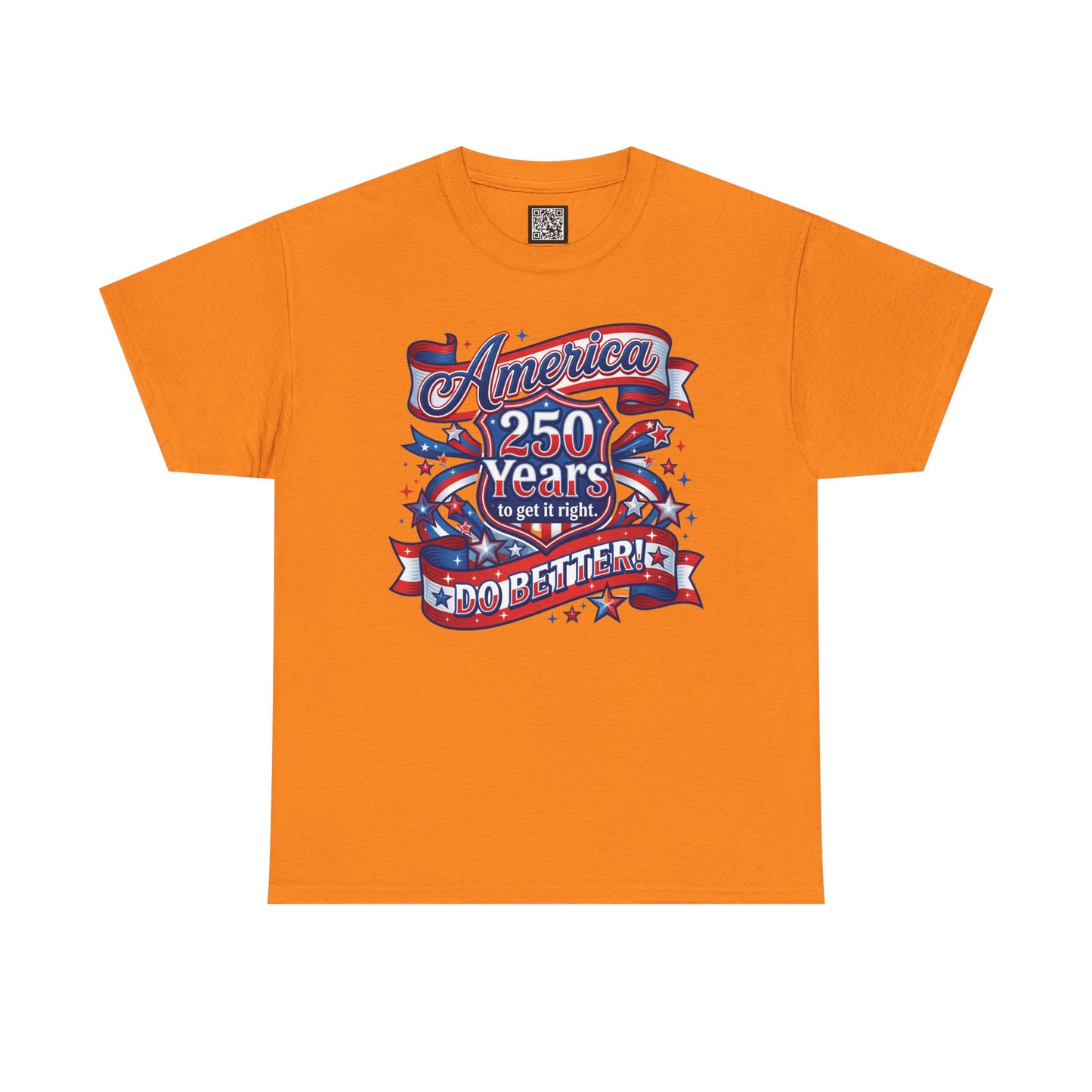 American 250 Years Tee — Patriotic USA Flag Graphic Shirt ("America 250 Years to Get It Right")