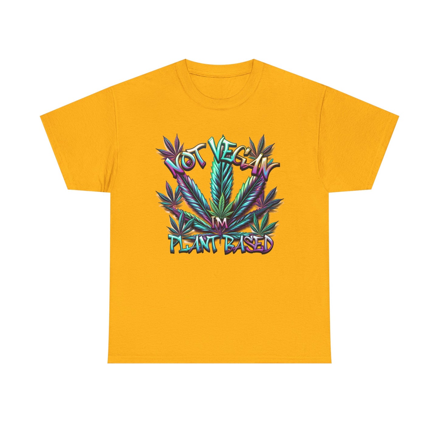Not Vegan – I'm Plant-Based, Cannabis Lifestyle Shirt, Weed Culture Apparel, Funny Stoner Shirt, 420-Friendly Fashion, Plant-Based Humor, 420 T-Shirts
