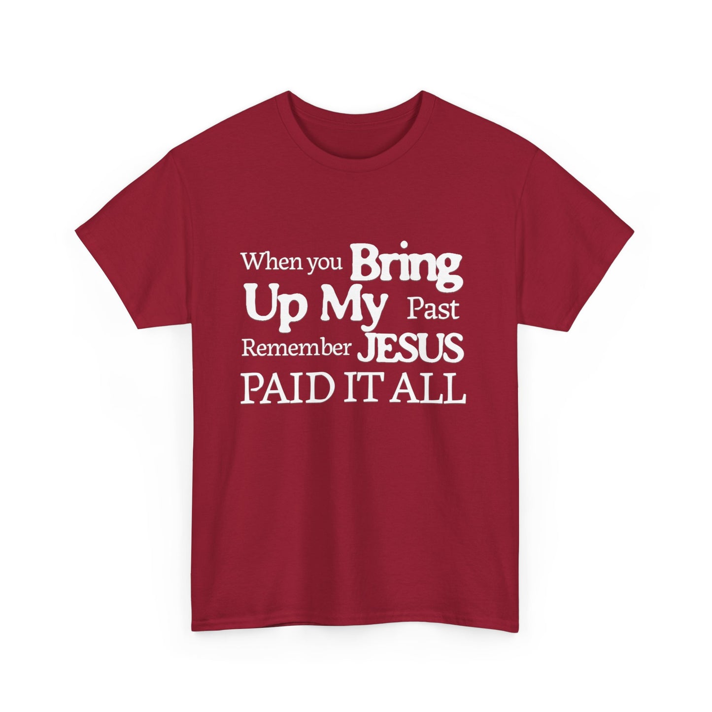 Inspirational T-shirt - Remember Jesus Paid It All Shirt, Religious Inspirational Shirt, Faith Based Apparel, Unisex Christian Gift
