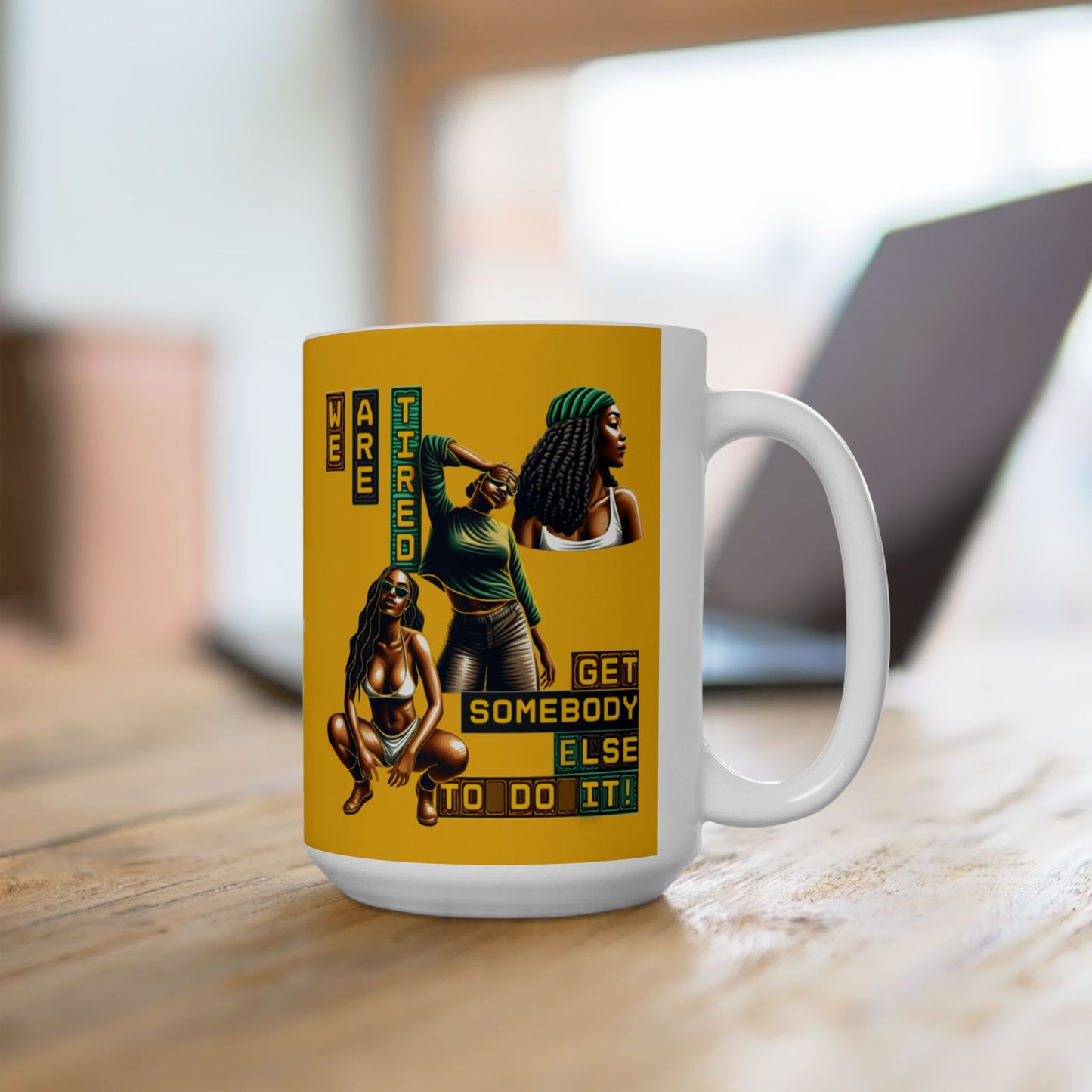 "Get Somebody Else to Do it" Ceramic Mug, (11oz, 15oz), Gift for Black Women, Afrocentric Mug, 92 Percent Women Gift, Get Somebody Else to Do It.