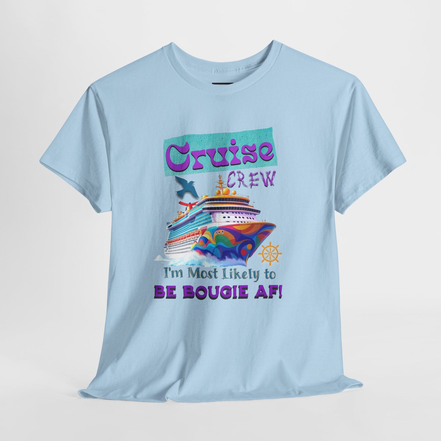 Cruise Crew Tee - I'm Most Likely to Be Bougie AF, Travel Shirt, Vacation Apparel, Cruise Outfits, Summer Fun Clothing for the Bougie Crew