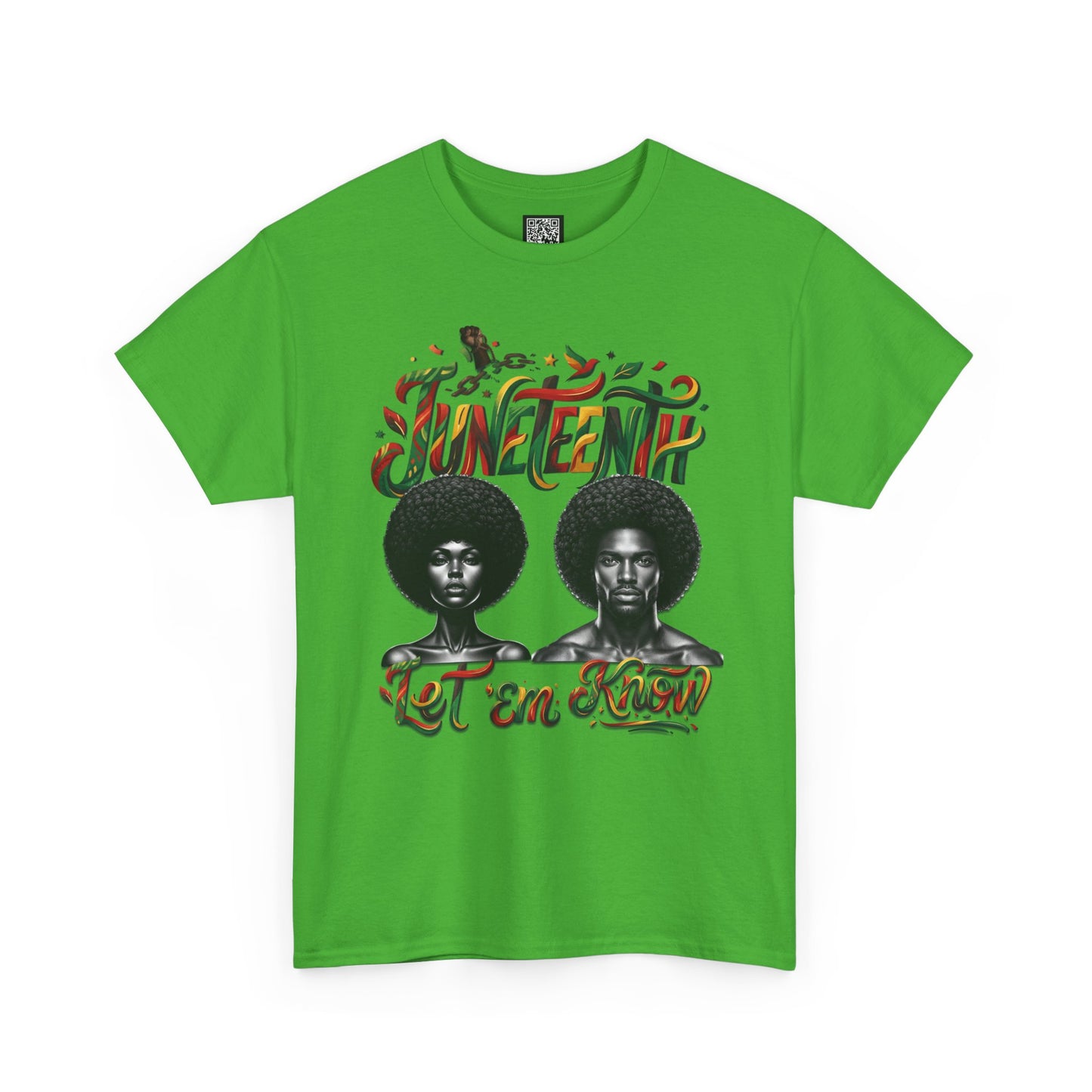 Juneteenth Celebration "Let 'Em Know" T‑Shirt